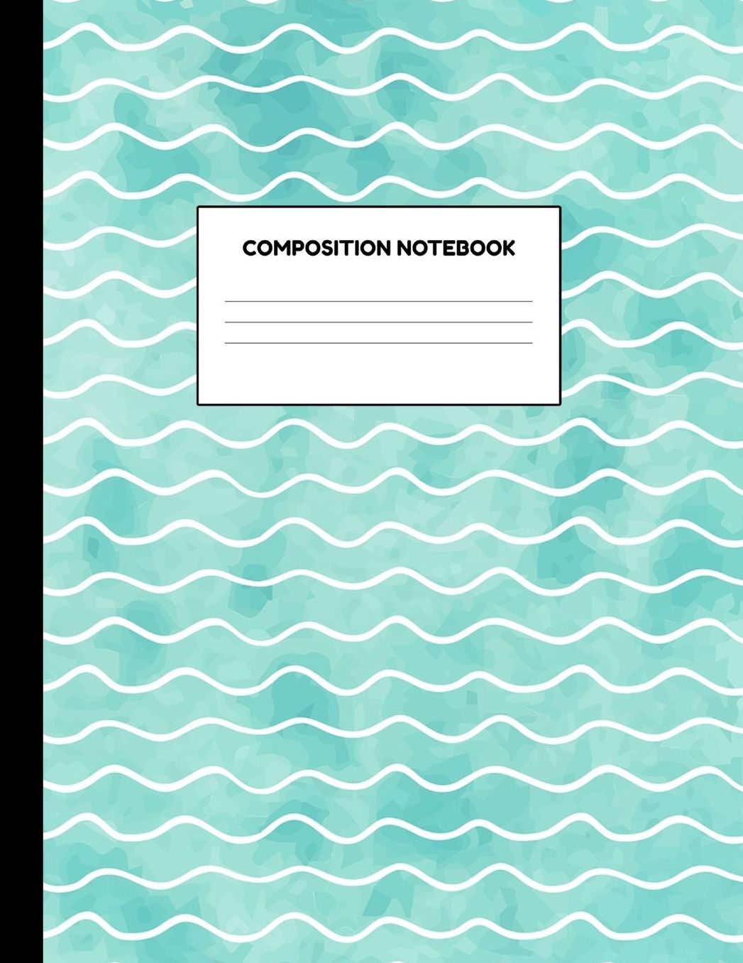 Composition Notebook: Wide Ruled Paper Notebook Journal - Blank Lined Workbook for Teens Kids Students Girls for Home School College for Writing Notes