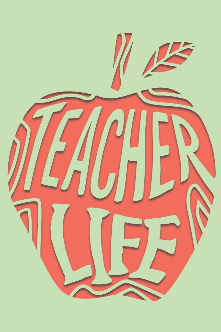 Teacher Life: 2019-2020 Journal and Notebook for Organizing, Lesson Planning, and Creating an Under-Control Classroom