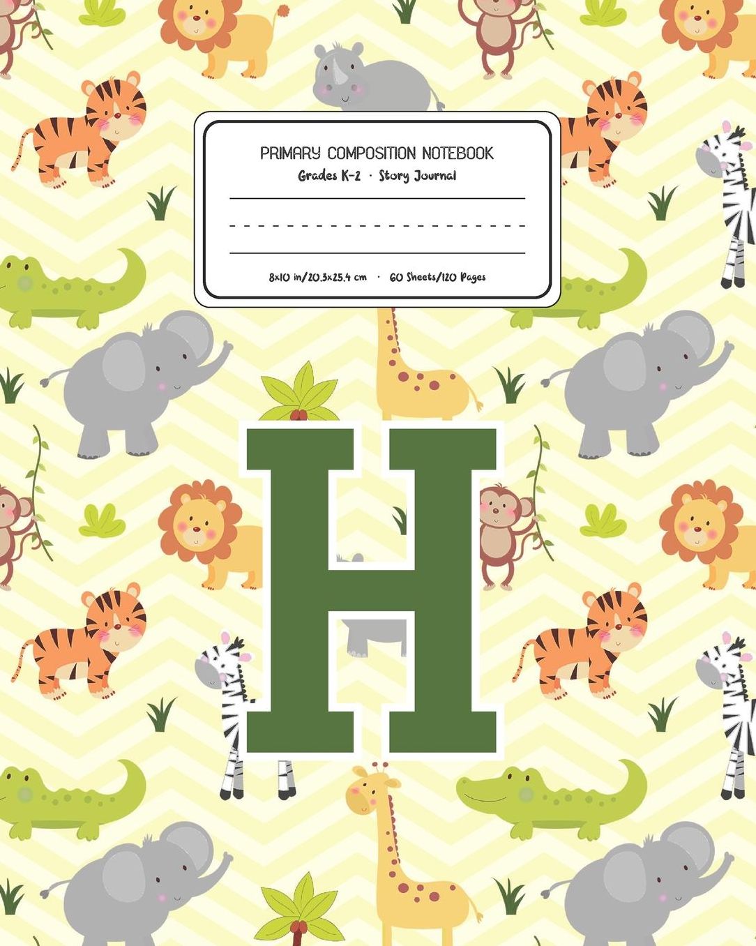 Primary Composition Notebook Grades K-2 Story Journal H: Lion Safari Animals Pattern Primary Composition Book Letter H Personalized Lined Draw and Write Handwriting Paper Picture Space and Dashed Midline Notebook for Boys Exercise Book for Kids Back to Sc