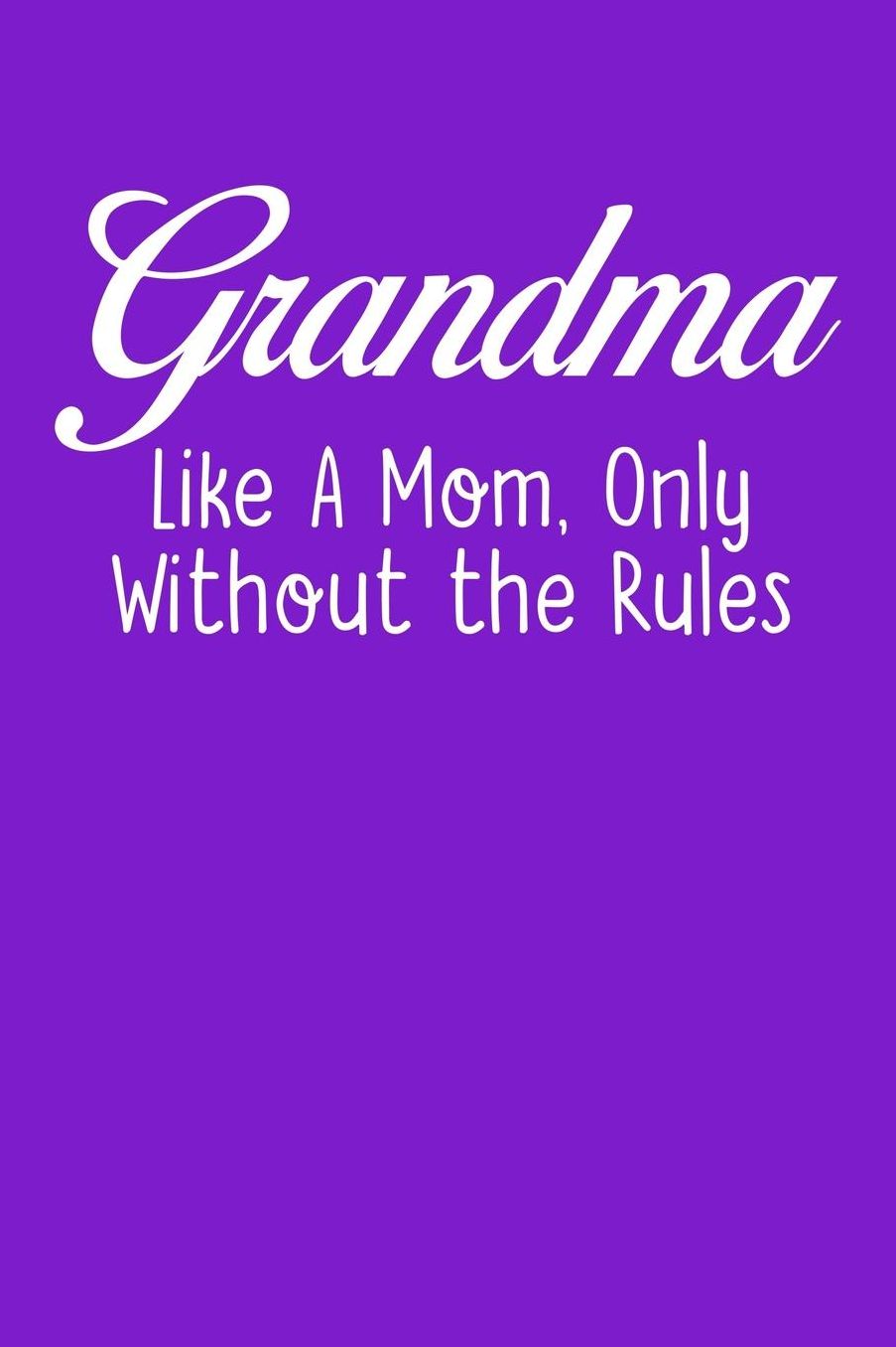 Grandma: Purple Journal, Notebook, And Diary Note Book
