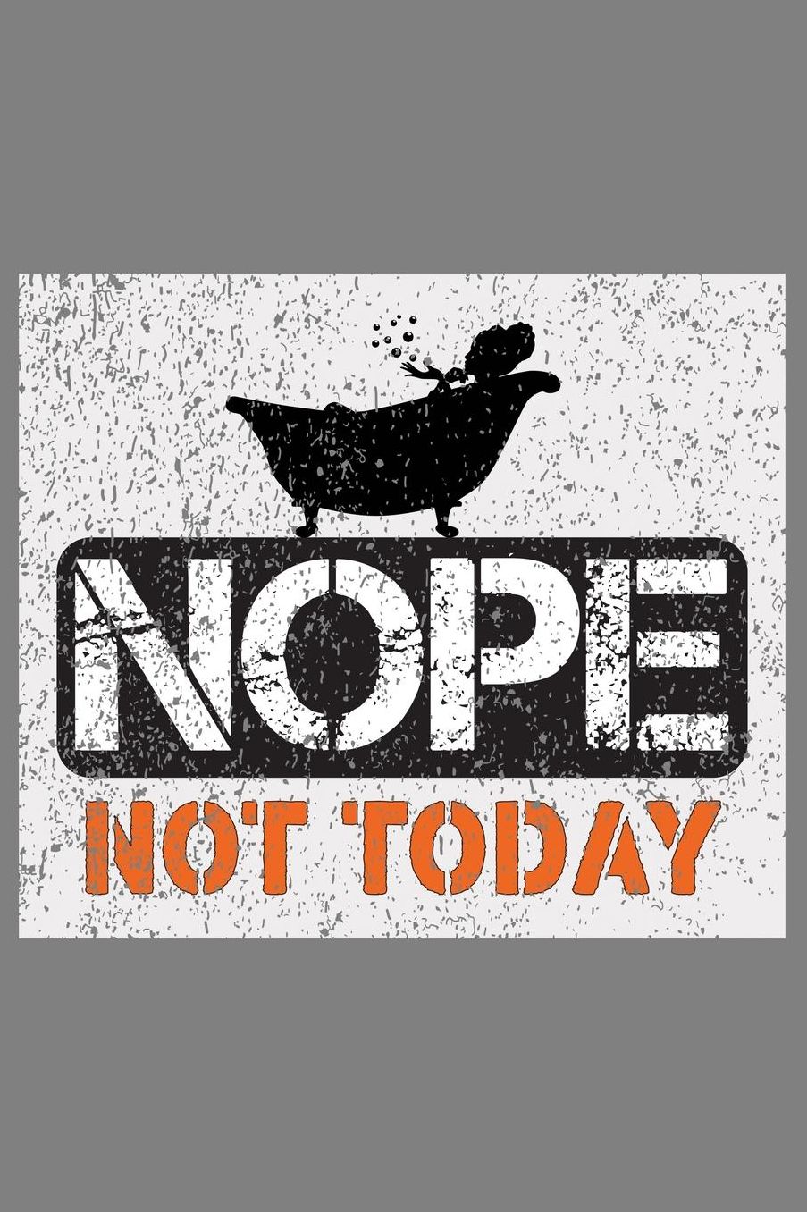 Nope Not Today: With a matte, full-color soft cover, this lined notebook It is the ideal size 6x9 inch, 110 pages to write in. It makes an excellent gift as well