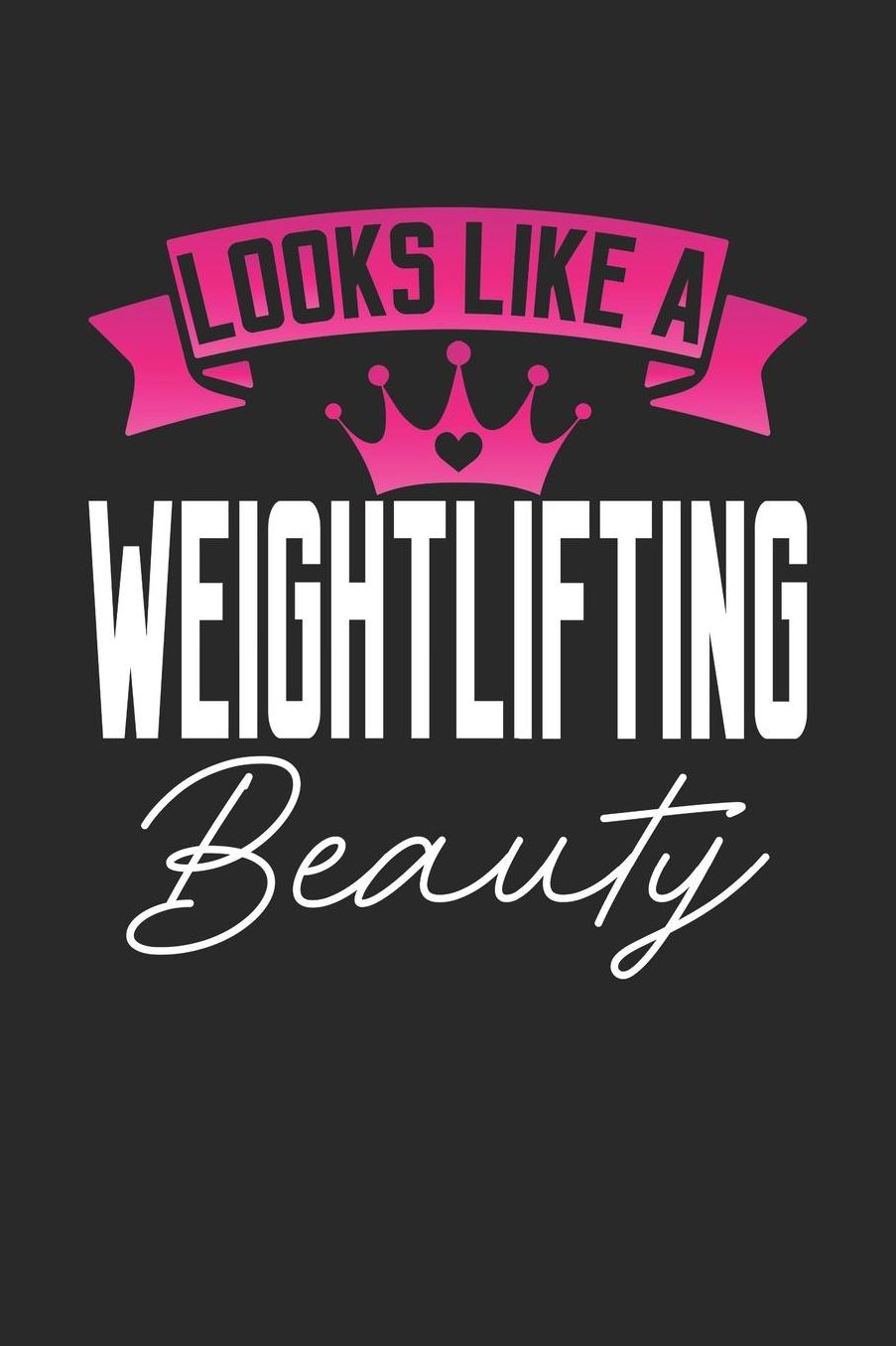 Looks Like a Weightlifting Beauty: 6x9 inches dotgrid notebook, 120 Pages, Composition Book and Journal, perfect gift idea for girls like your daughter, sister or girlfriend who loves Weightlifting