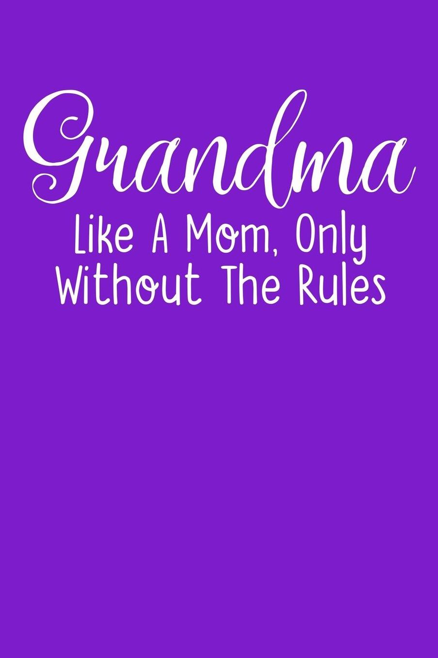 Grandma: Purple Journal, Notebook, And Diary Note Book