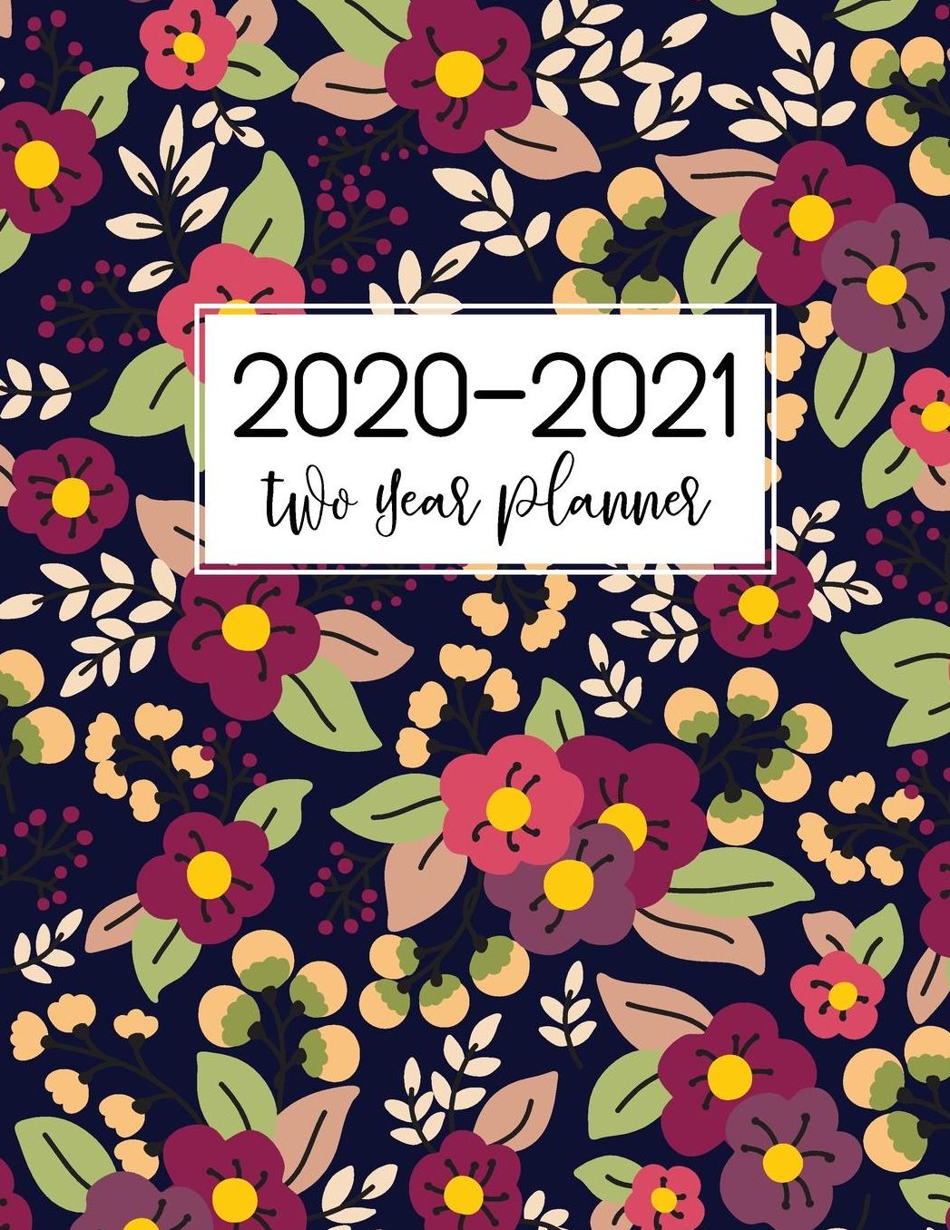 2020-2021 Two Year Planner: Flower Cover 2 Year Monthly Appointment Notebook 24 Months Planner and Calendar Two Year Agenda Schedule Organizer Business Planners with Holidays