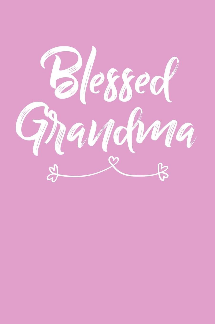 Grandma: Pink Journal, Notebook, And Diary Note Book