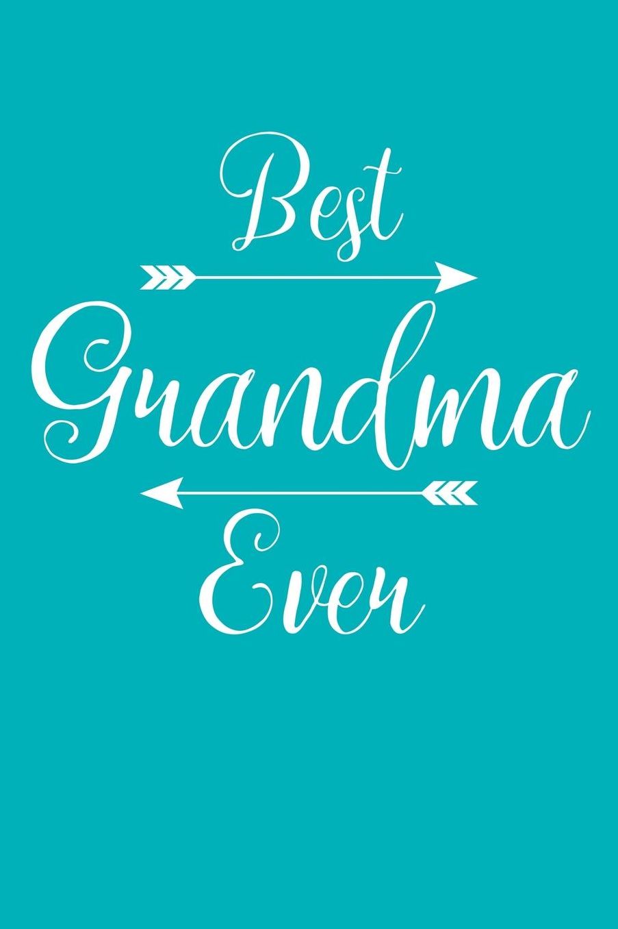 Grandma: Teal Turquoise Journal, Notebook, And Diary Note Book