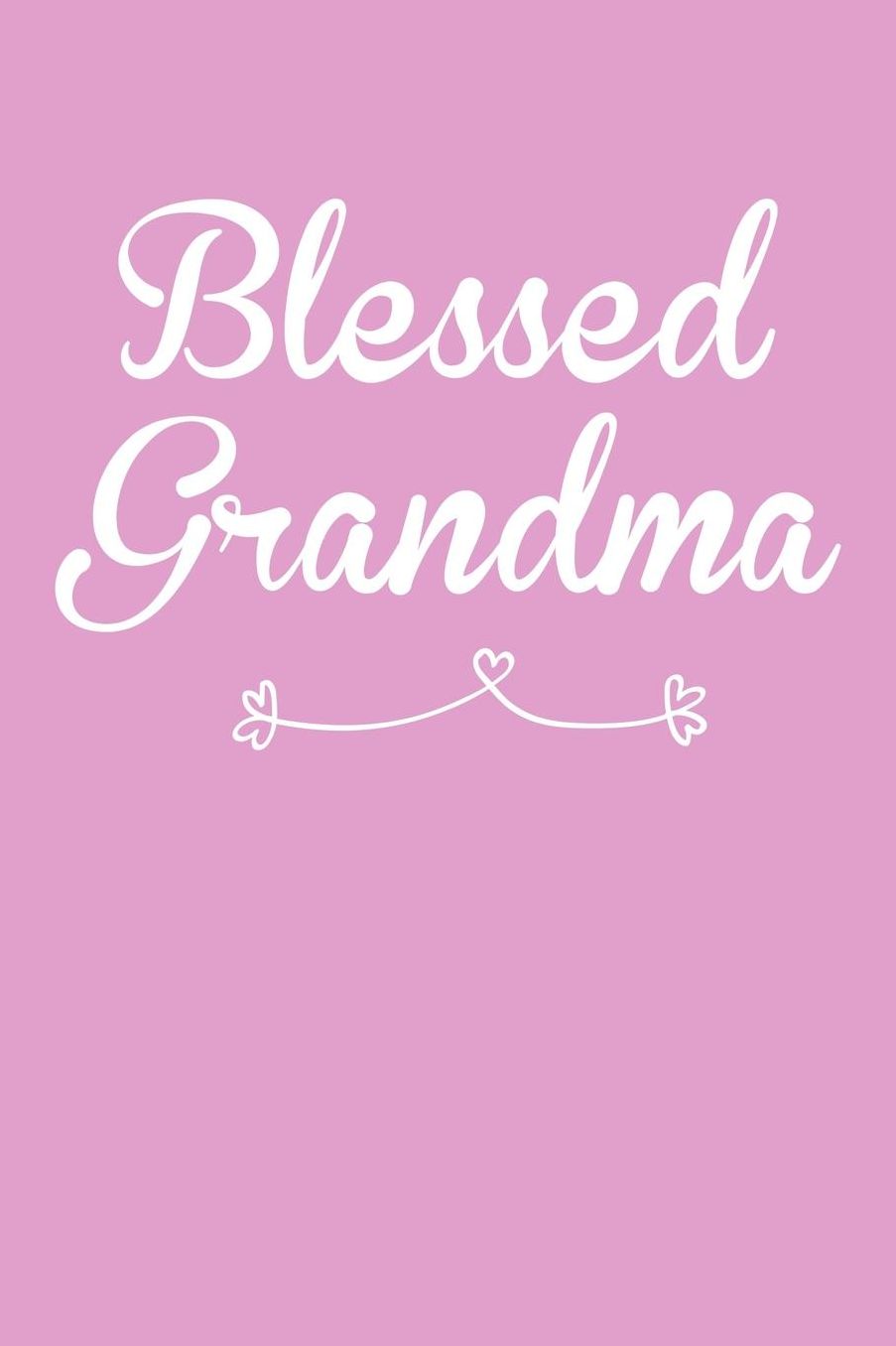 Grandma: Pink Journal, Notebook, And Diary Note Book