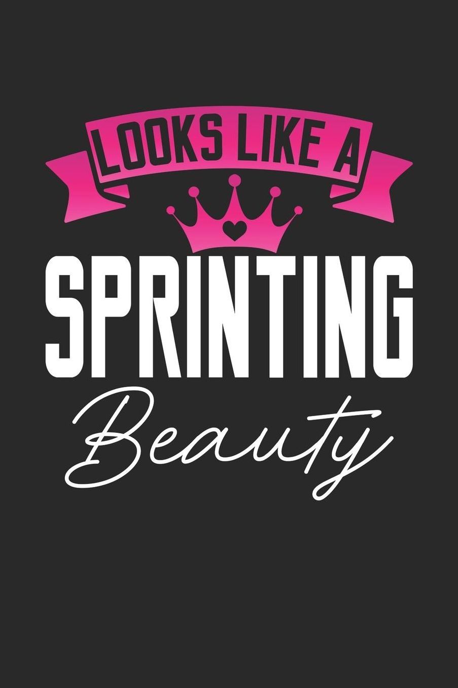 Looks Like a Sprinting Beauty: 6x9 inches checkered notebook, 120 Pages, Composition Book and Journal, perfect gift idea for girls like your daughter, sister or girlfriend who loves Sprinting