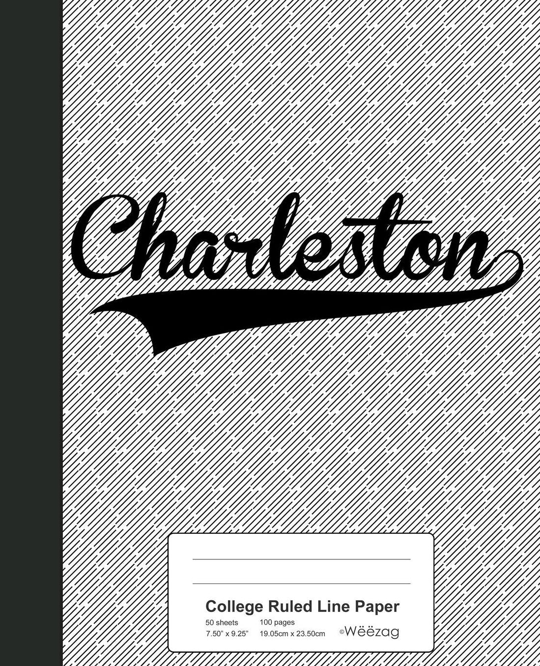 College Ruled Line Paper: CHARLESTON Notebook
