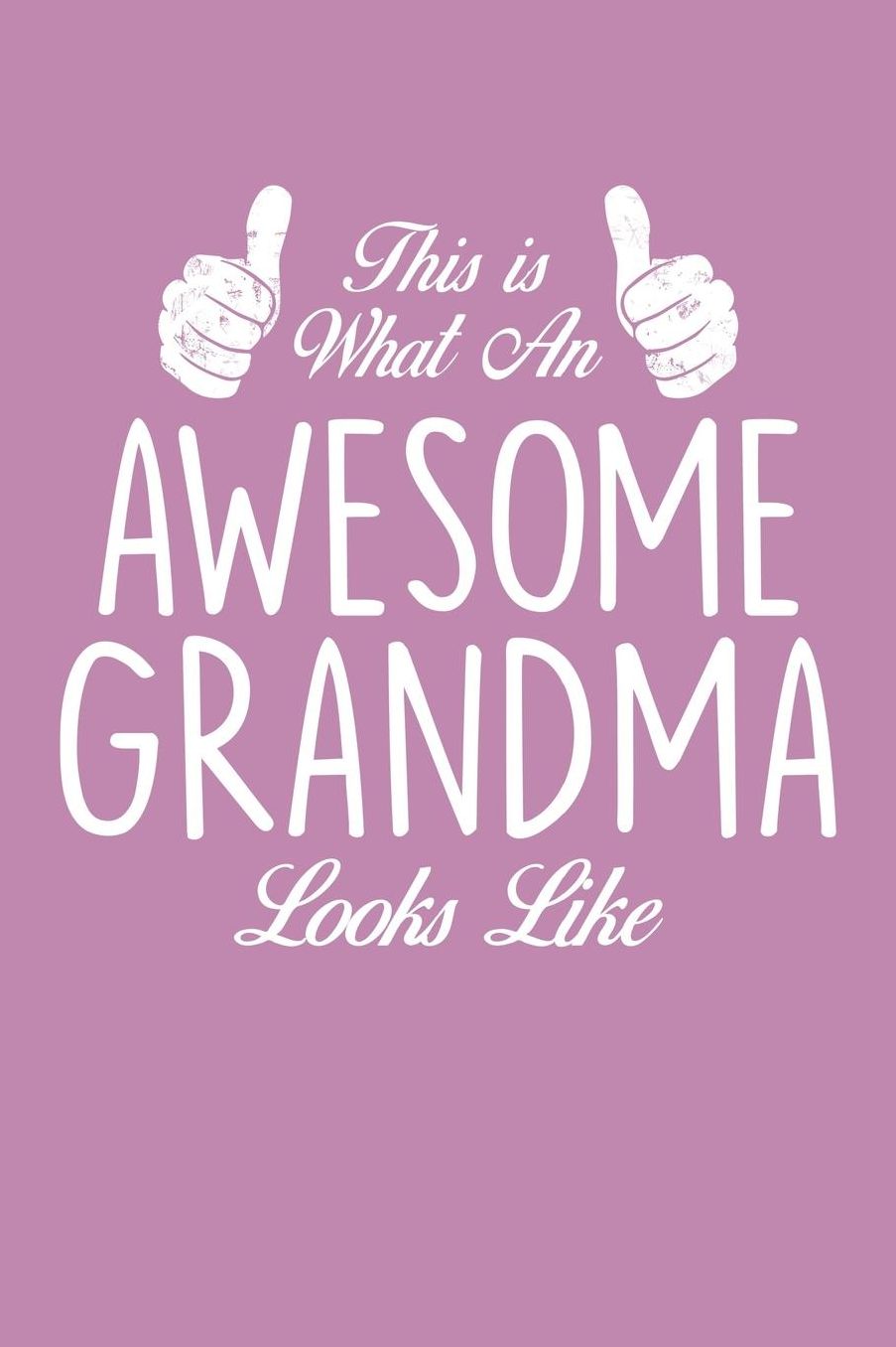 Grandma: Pink Journal, Notebook, And Diary Note Book