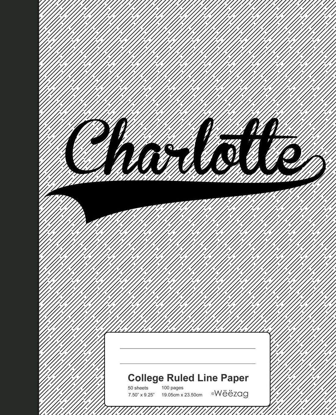 College Ruled Line Paper: CHARLOTTE Notebook