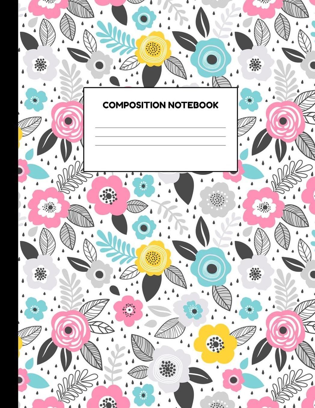 Composition Notebook: Wide Ruled Paper Notebook Journal - Blank Lined Workbook for Teens Kids Students Girls for Home School College for Writing Notes