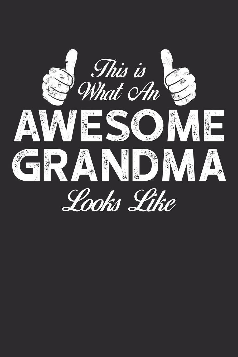 Grandma: Journal, Notebook, And Diary Note Book