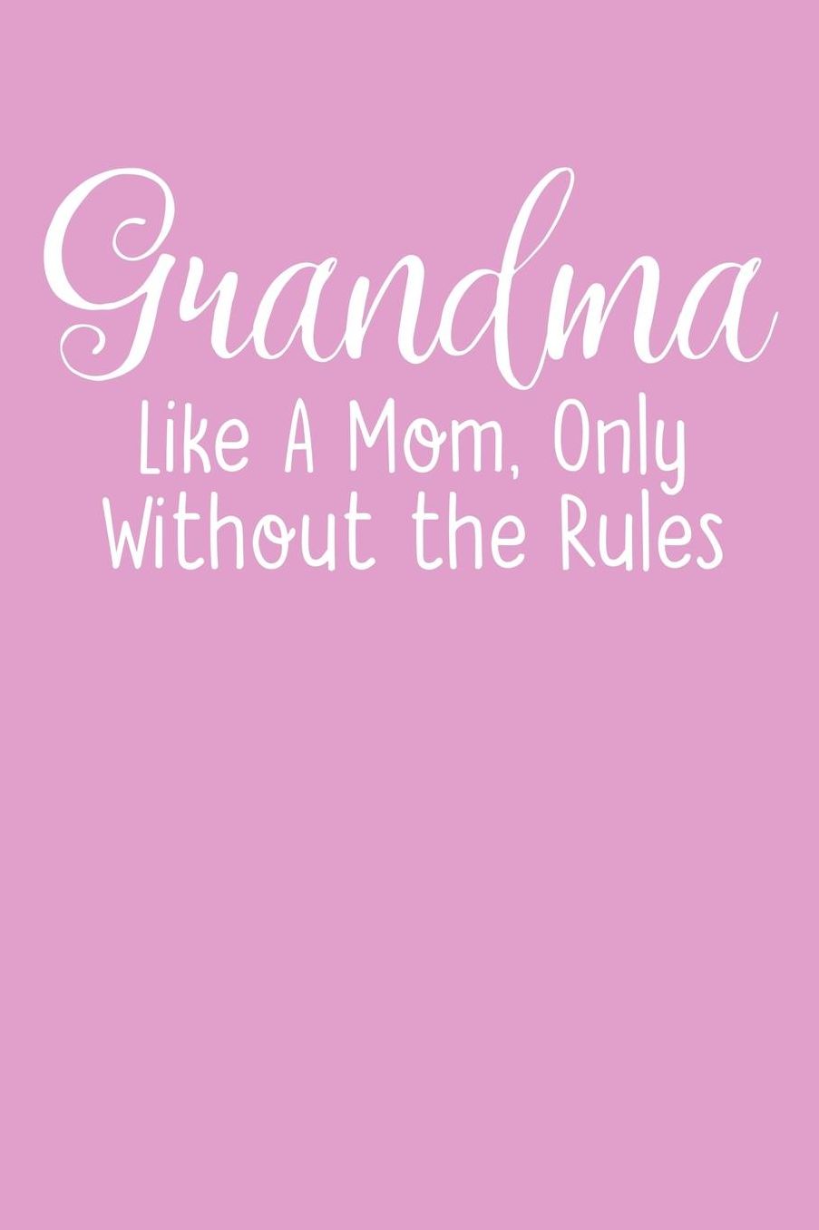 Grandma: Pink Journal, Notebook, And Diary Note Book