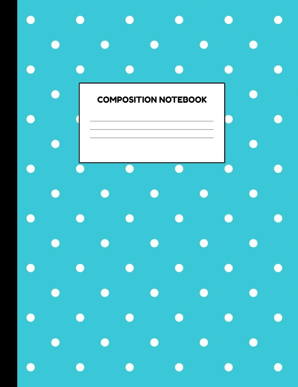 Composition Notebook: Wide Ruled Paper Notebook Journal - Blank Lined Workbook for Teens Kids Students Girls for Home School College for Writing Notes