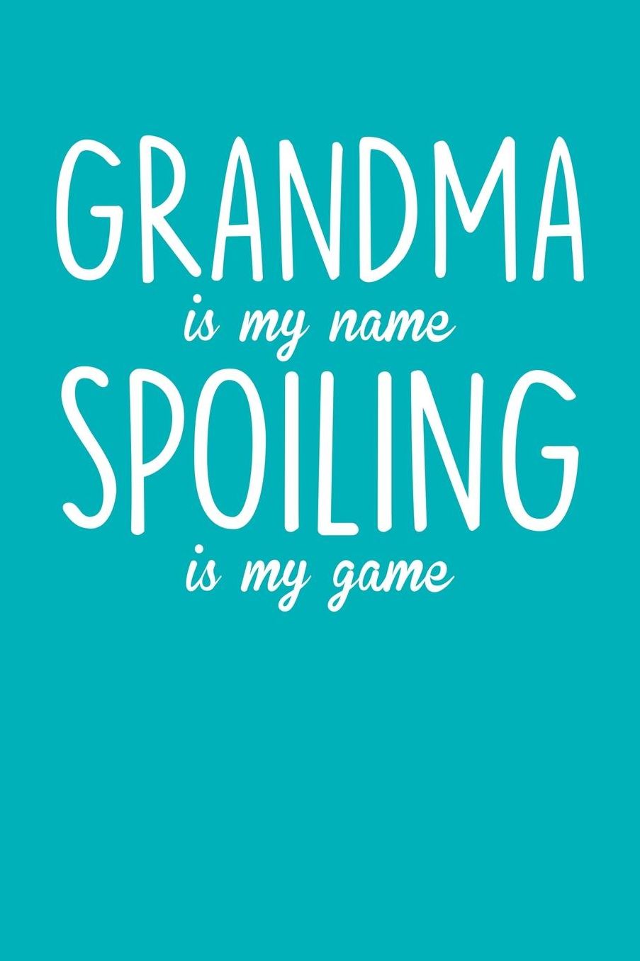 Grandma: Teal Turquoise Journal, Notebook, And Diary Note Book