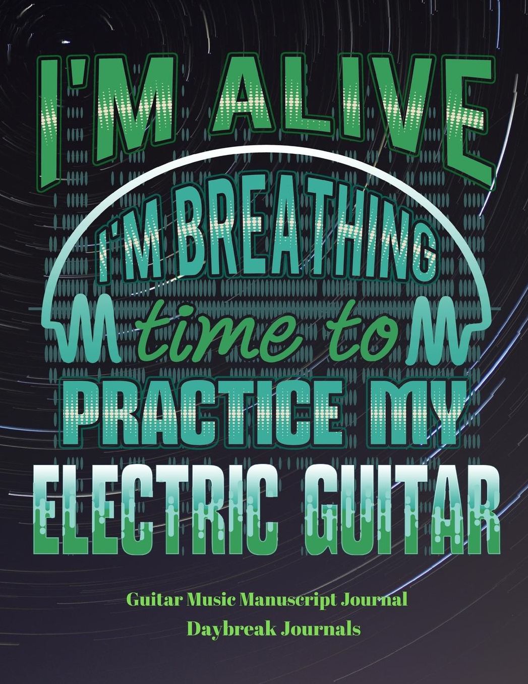 Guitar Music Manuscript Journal: Blank Music Notation Paper With Guitar Tabs -100 Pages (8.5 x 11)
