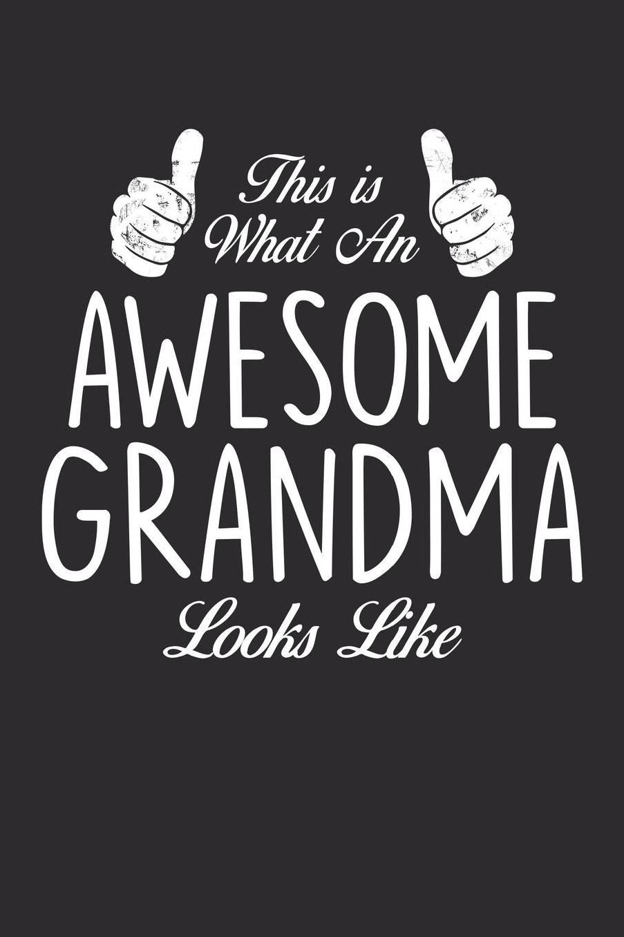 Grandma: Journal, Notebook, And Diary Note Book