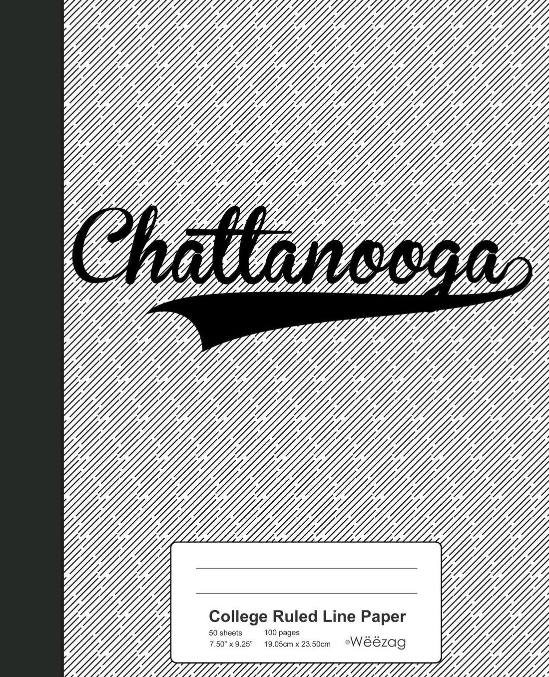 College Ruled Line Paper: CHATTANOOGA Notebook