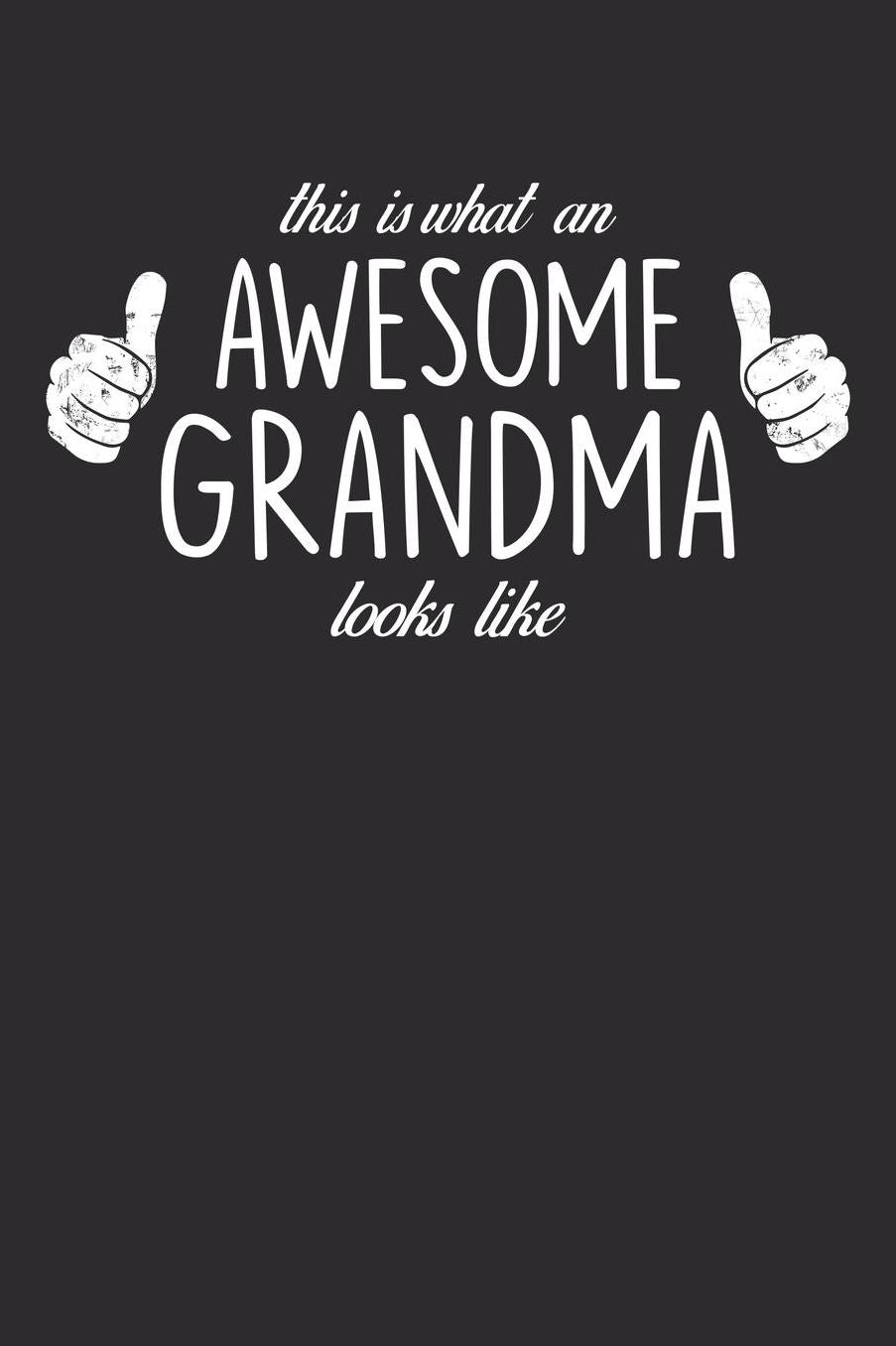Grandma: Journal, Notebook, And Diary Note Book