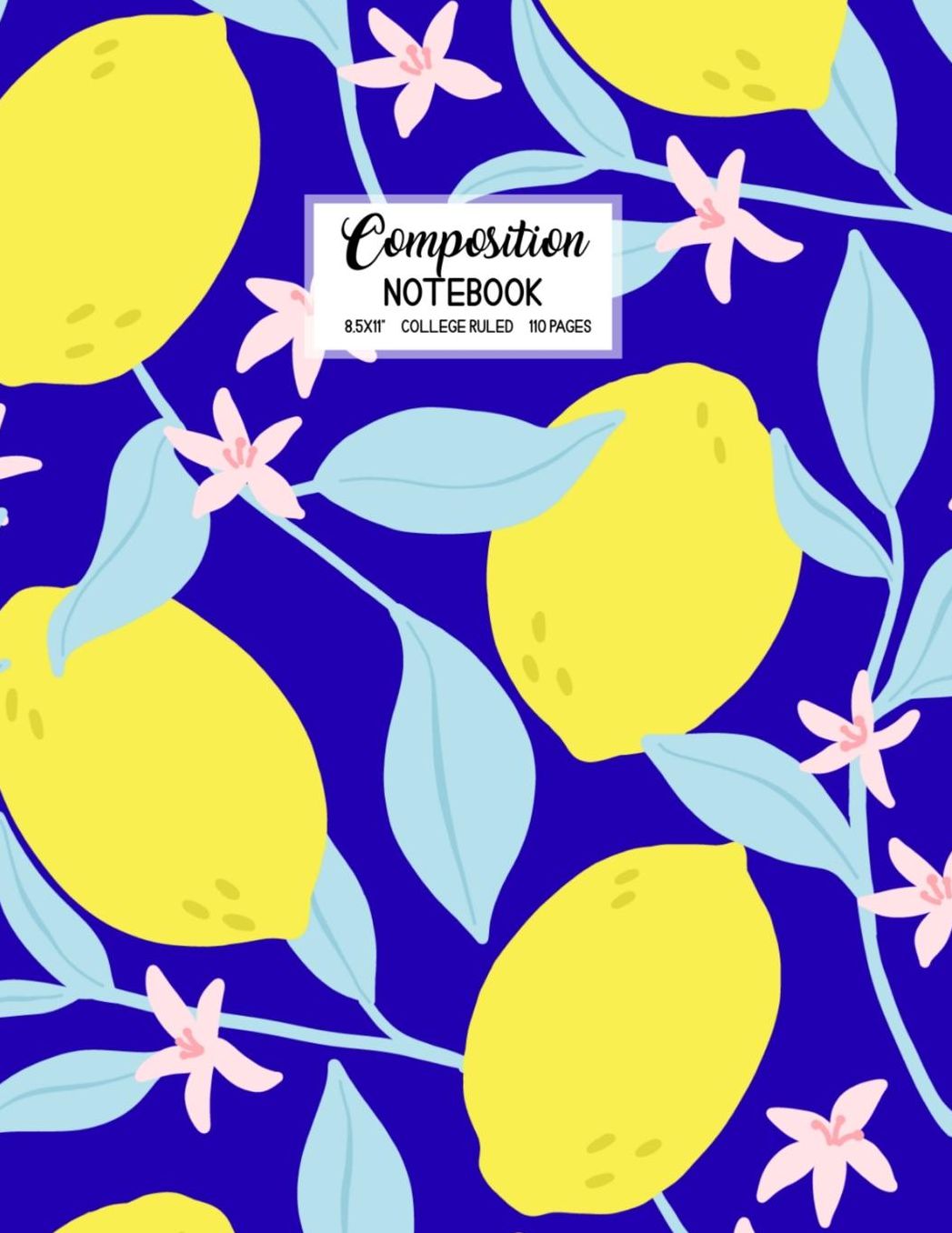 Composition Notebook: Blank Lined College Ruled School Journal Back to School Workbook Diary Cute Trendy Navy Lemons Design