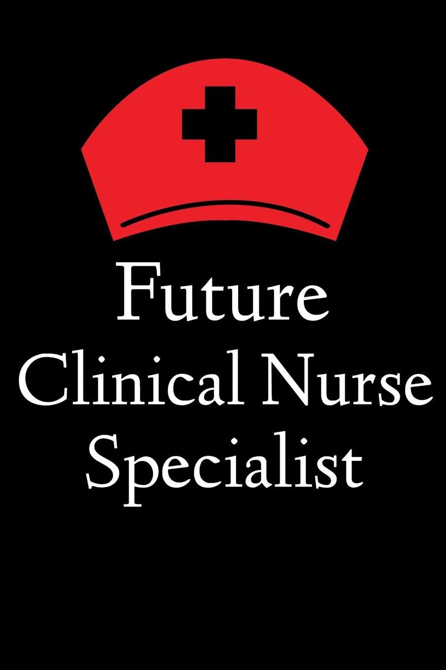 Clinical Nurse Specialist: Lined Journal Notebook With Stethoscope