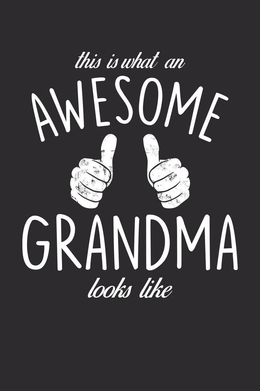 Grandma: Journal, Notebook, And Diary Note Book