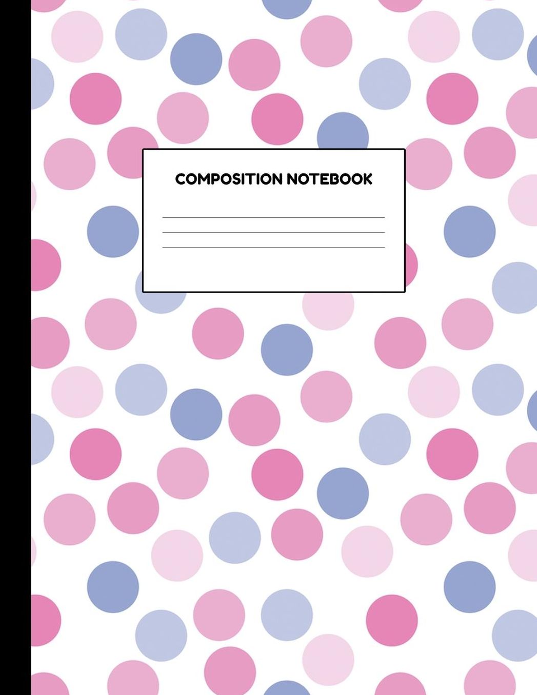 Composition Notebook: Wide Ruled Paper Notebook Journal - Blank Lined Workbook for Teens Kids Students Girls for Home School College for Writing Notes