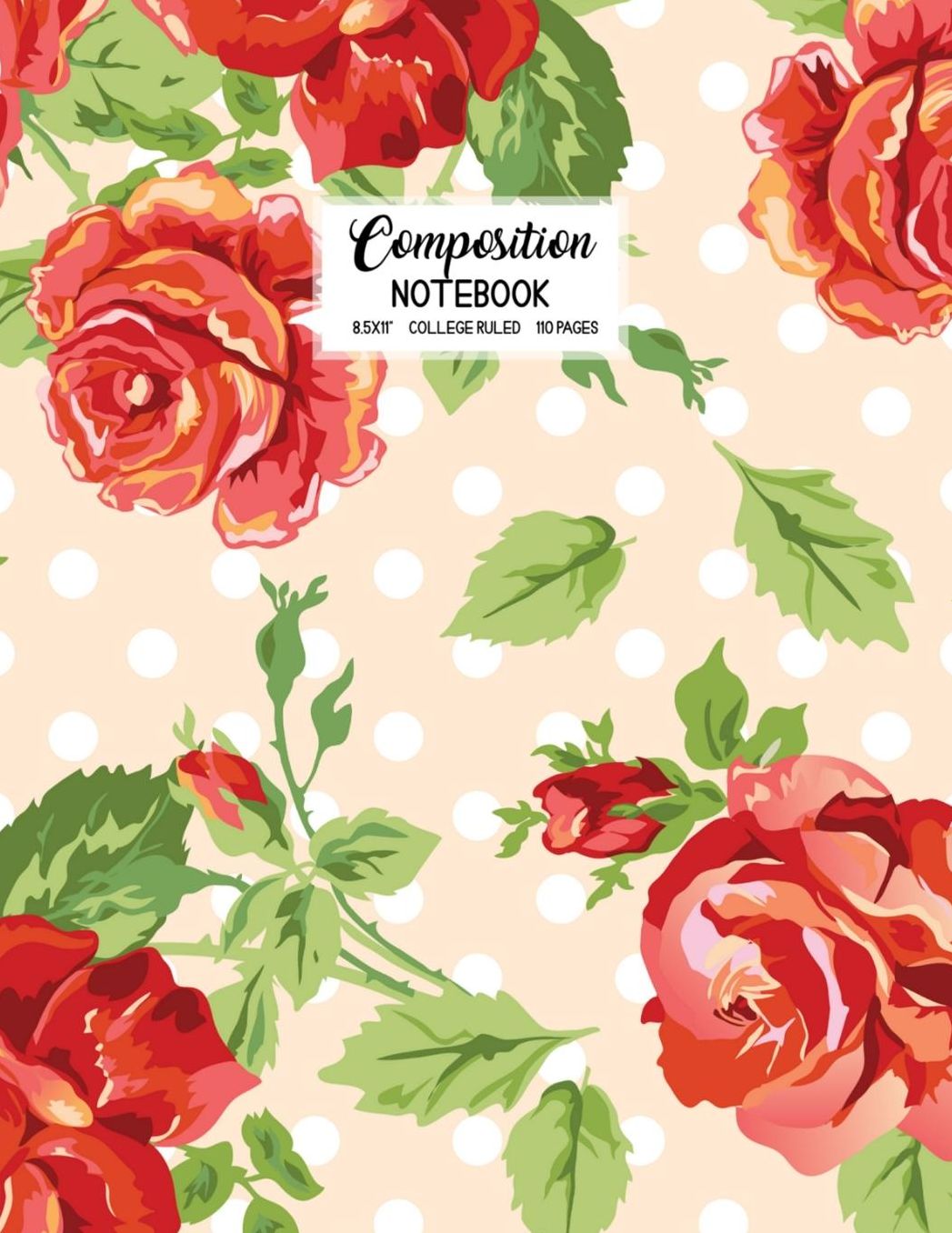 Composition Notebook: Blank Lined College Ruled School Journal Back to School Workbook Diary Cute Trendy Polka Dot Roses Design