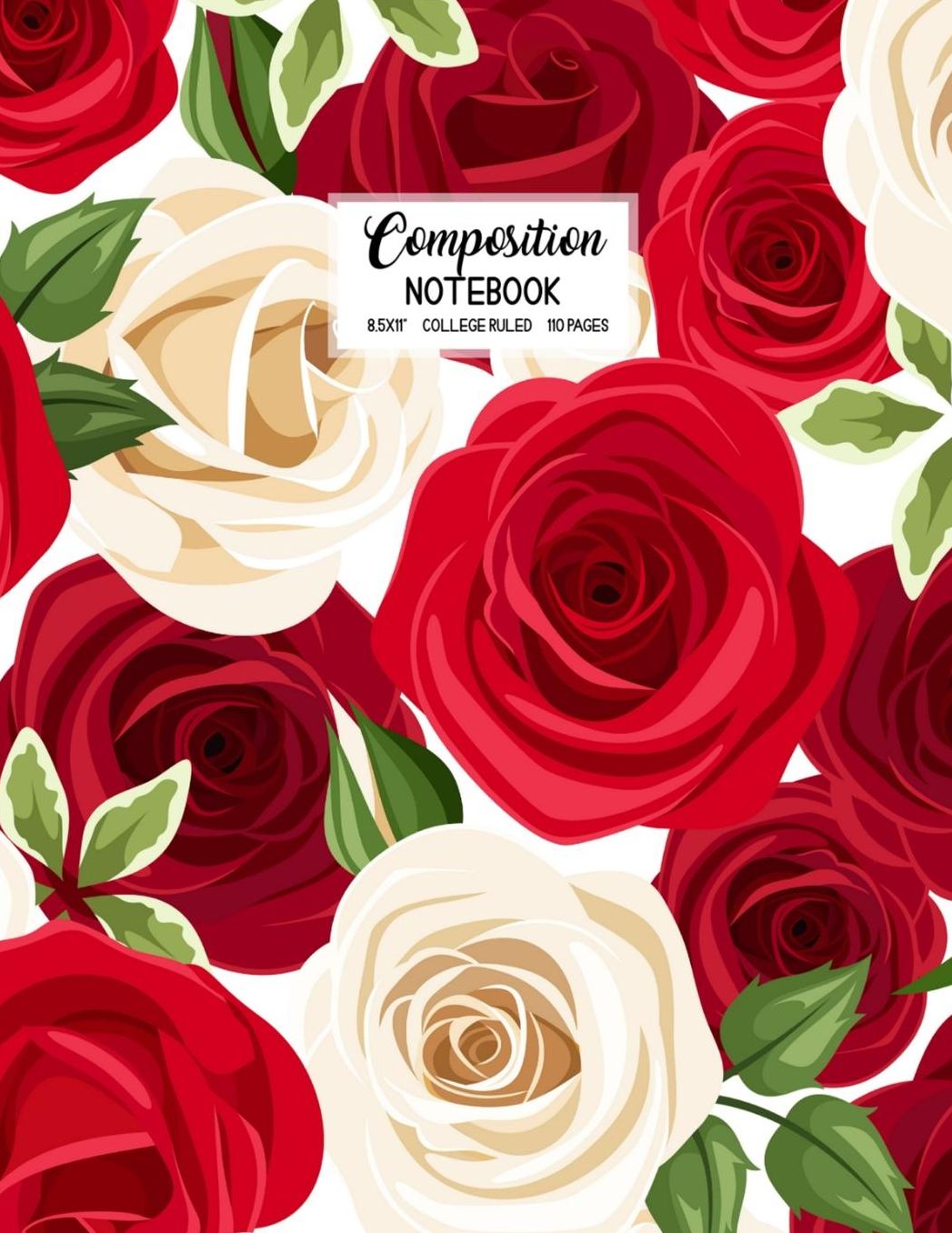 Composition Notebook: Blank Lined College Ruled School Journal Back to School Workbook Diary Cute Trendy Red White Roses Design