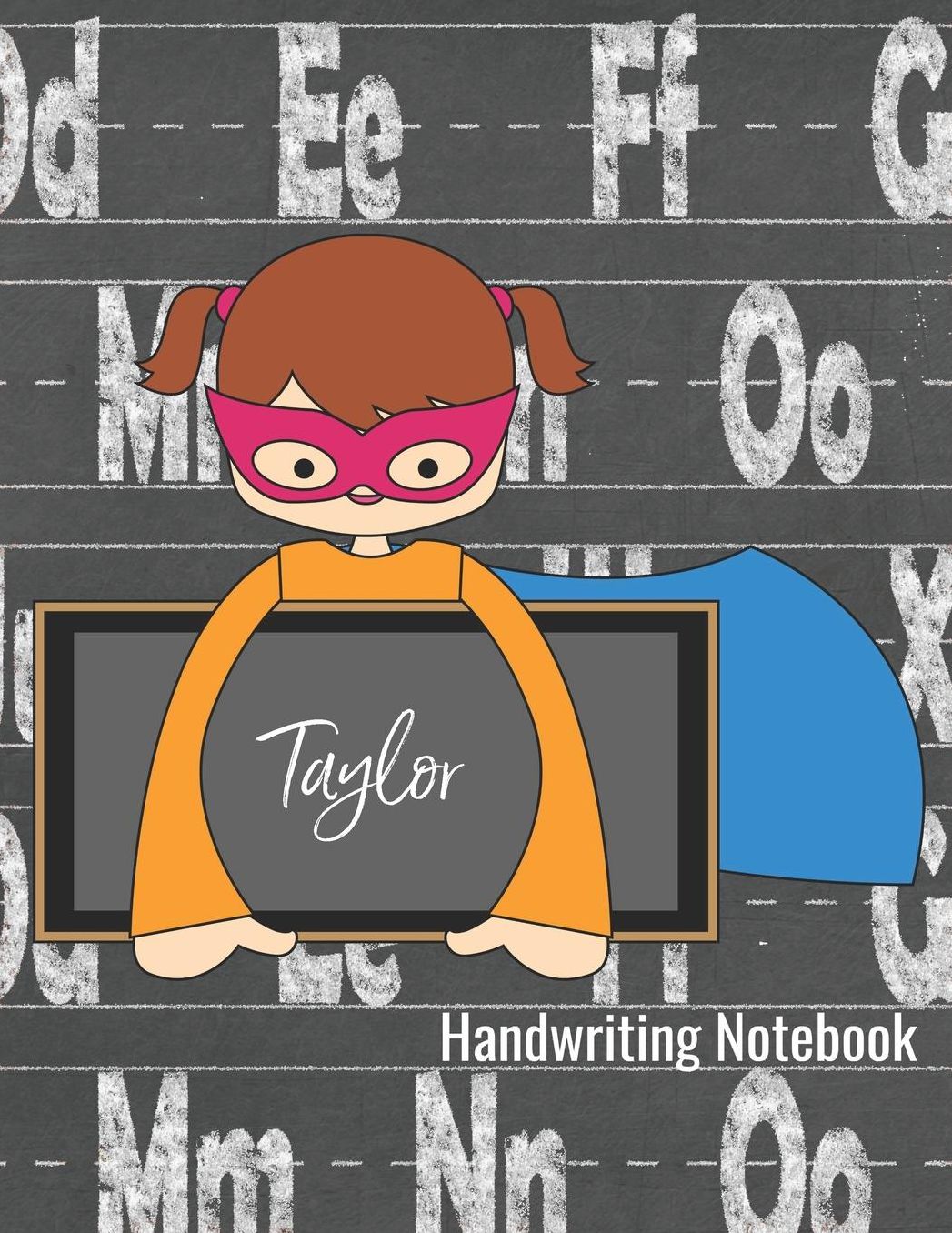 Taylor Handwriting Notebook: Lined Writing Practice Paper - Alphabet Letters Journal with Dotted Lined Sheets for K-3 Grade Students