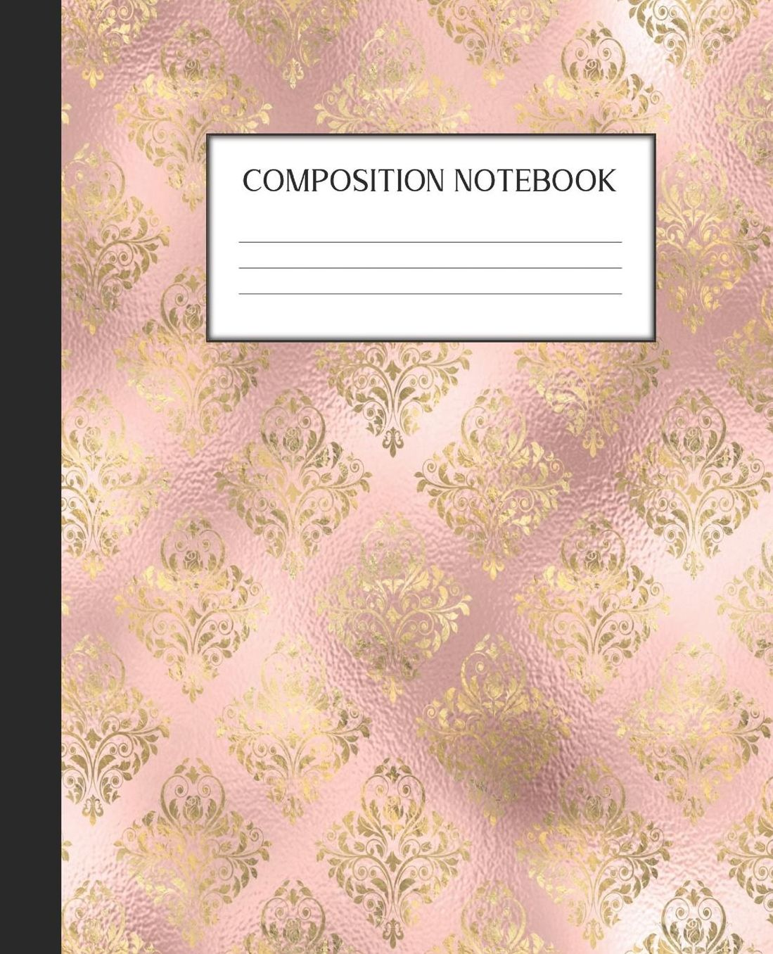 Composition Notebook: Wide Ruled Notebook Pink And Gold Glam Lined Journal 100 Pages 7.5 x 9.25 School Subject Book Notes Student Gift Kids Teenager Adult Teacher