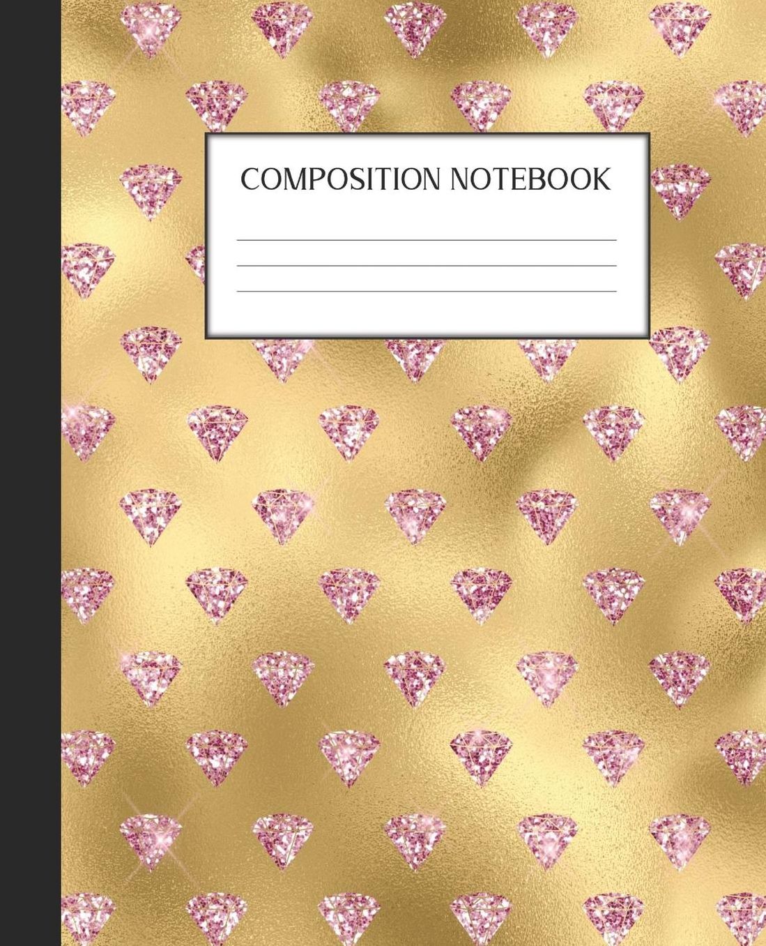 Composition Notebook: Wide Ruled Notebook Pink And Gold Glam Lined Journal 100 Pages 7.5 x 9.25 School Subject Book Notes Student Gift Kids Teenager Adult Teacher