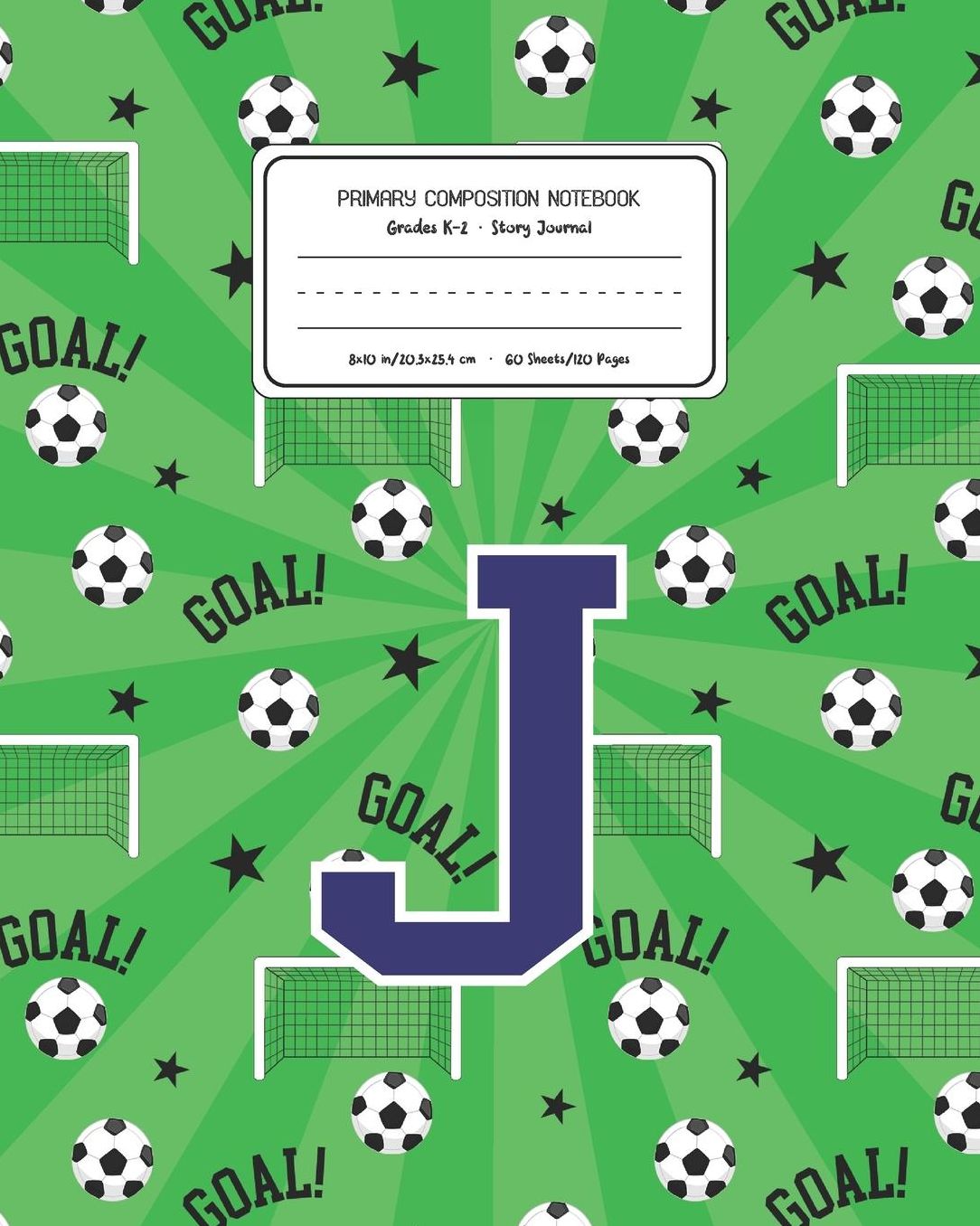 Primary Composition Notebook Grades K-2 Story Journal J: Soccer Pattern Primary Composition Book Letter J Personalized Lined Draw and Write Handwriting Paper Picture Space and Dashed Midline Notebook for Boys Exercise Book for Kids Back to School Preschoo