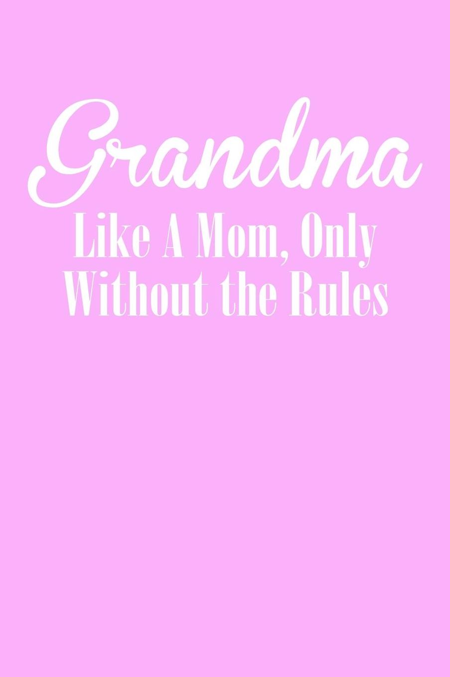 Grandma: Pink Journal, Notebook, And Diary Note Book
