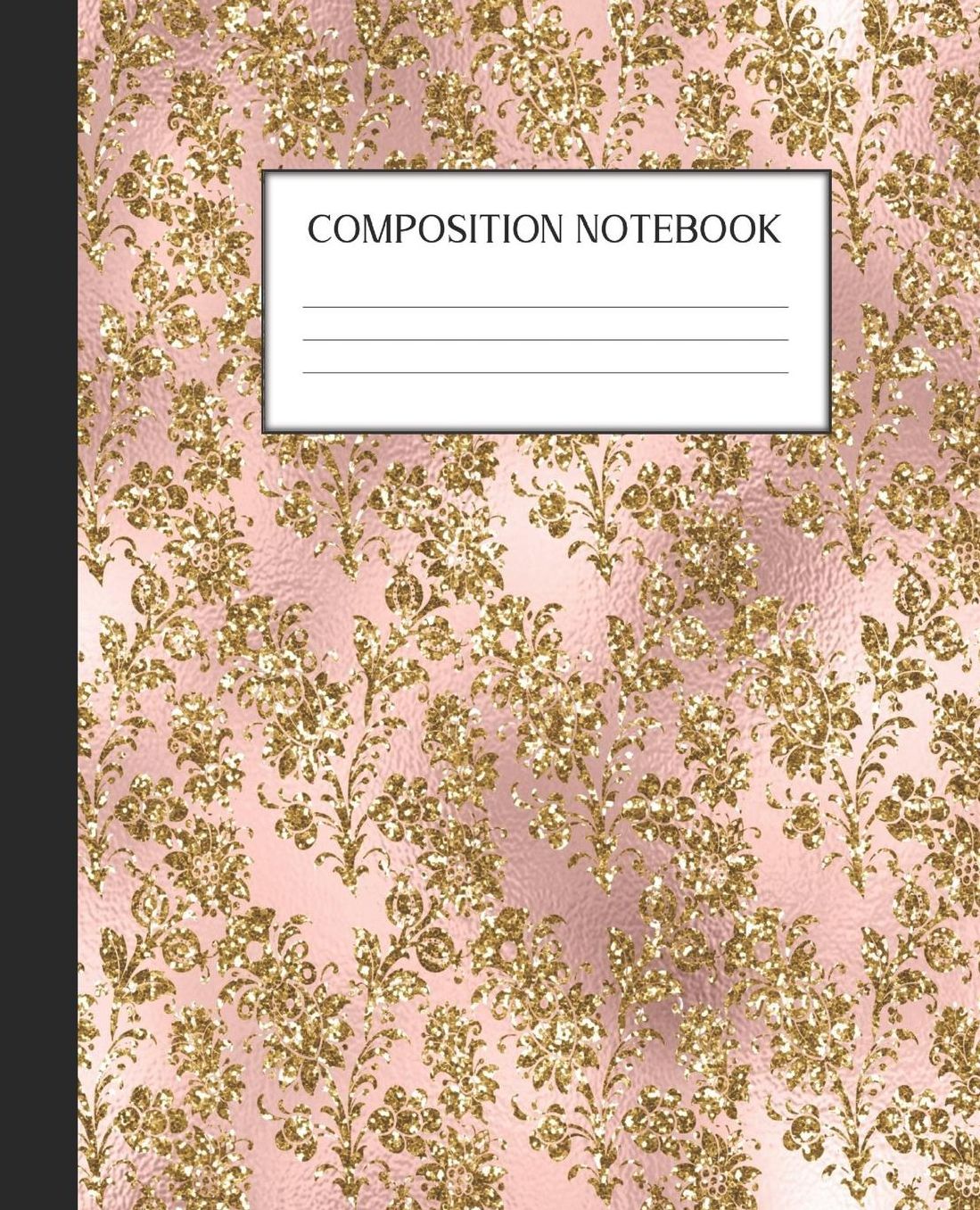 Composition Notebook: Wide Ruled Notebook Pink And Gold Glam Lined Journal 100 Pages 7.5 x 9.25 School Subject Book Notes Student Gift Kids Teenager Adult Teacher