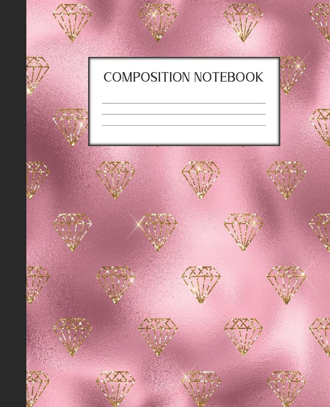 Composition Notebook: Wide Ruled Notebook Pink And Gold Glam Lined Journal 100 Pages 7.5 x 9.25 School Subject Book Notes Student Gift Kids Teenager Adult Teacher