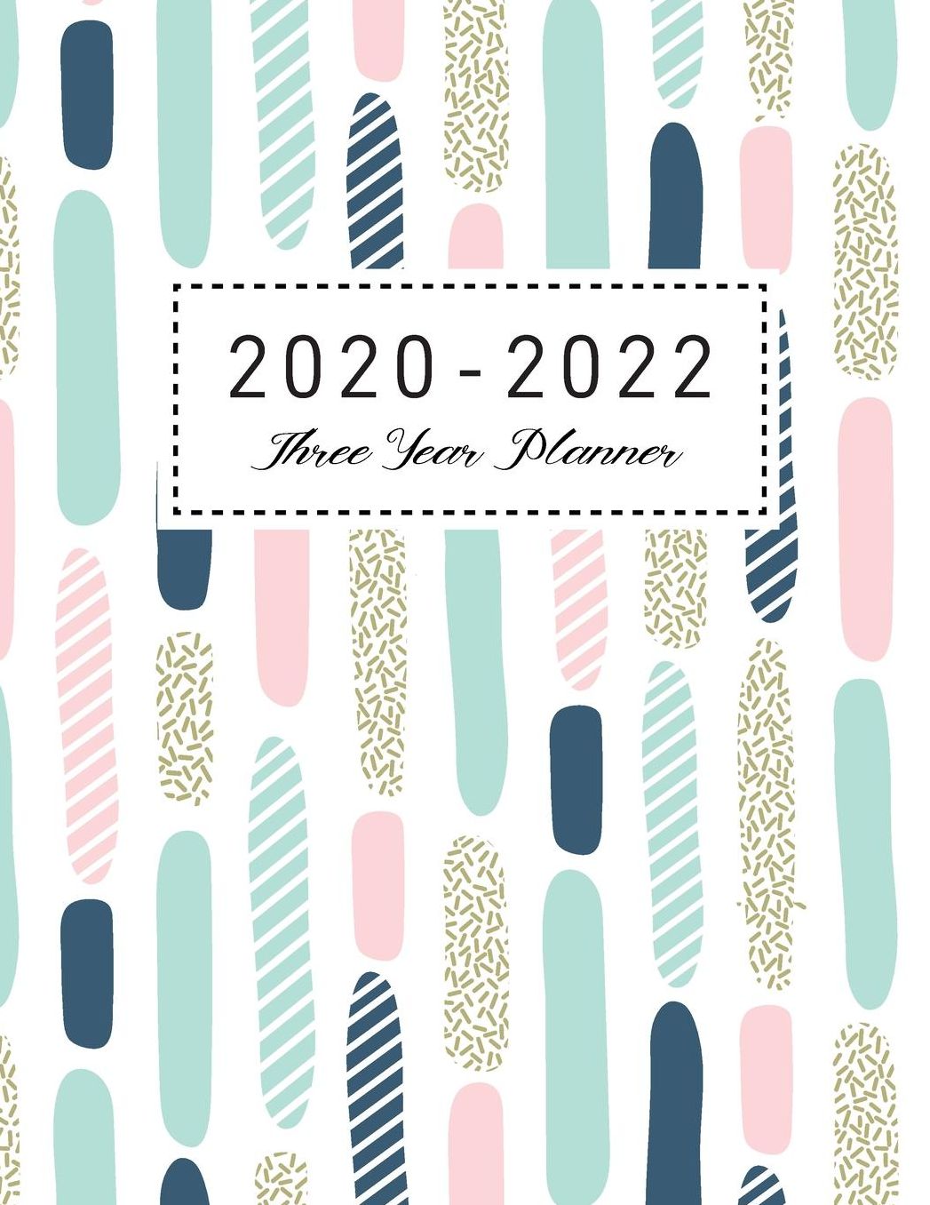 2020-2022 Three Year Planner: 3 Year Monthly Planner 2020-2022 Large Print 36 Month Calendar Time Management 3 Year Monthly Planner 2020-2022 Large Print Agenda Schedule Organizer Logbook Diary for Next Three Year Business Planners with Holidays