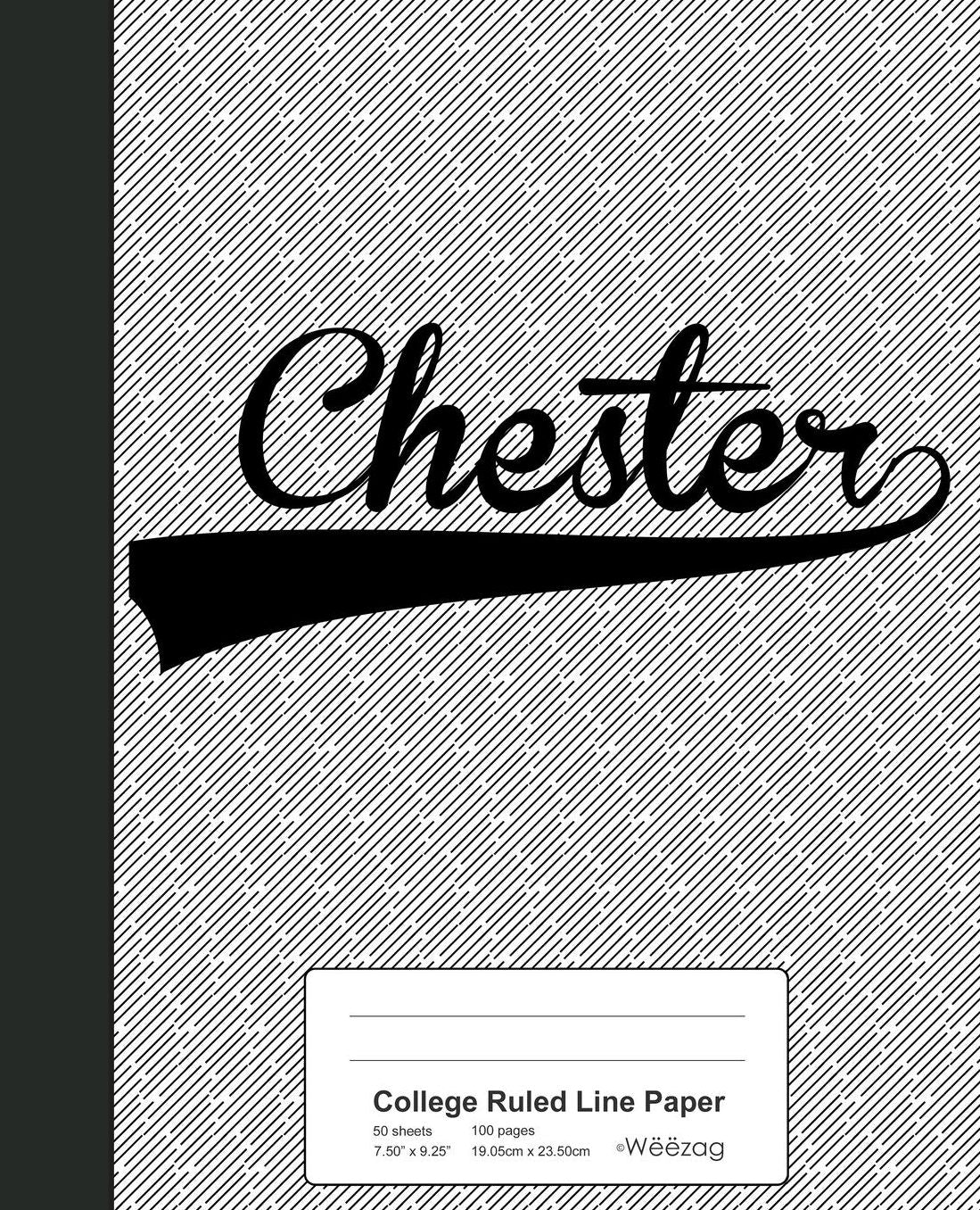 College Ruled Line Paper: CHESTER Notebook