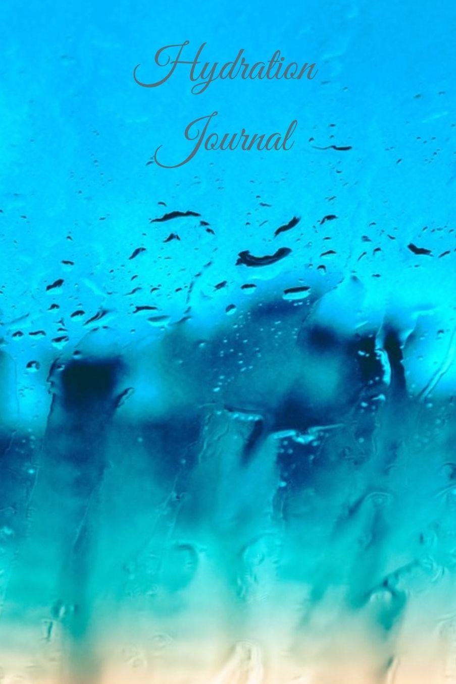 Hydration Journal: Daily Water Tracking Log - 13 Month Fluid Tracking Checklist, Dot Grid Sheets, Lined Notebook Pages
