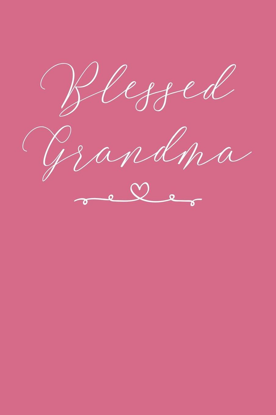 Grandma: Pink Journal, Notebook, And Diary Note Book
