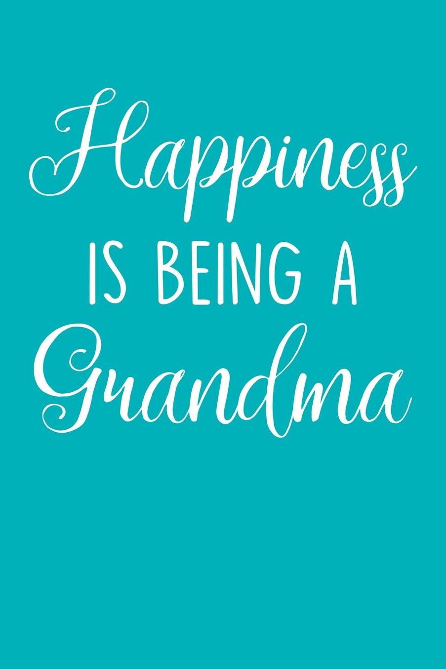 Grandma: Teal Turquoise Journal, Notebook, And Diary Note Book