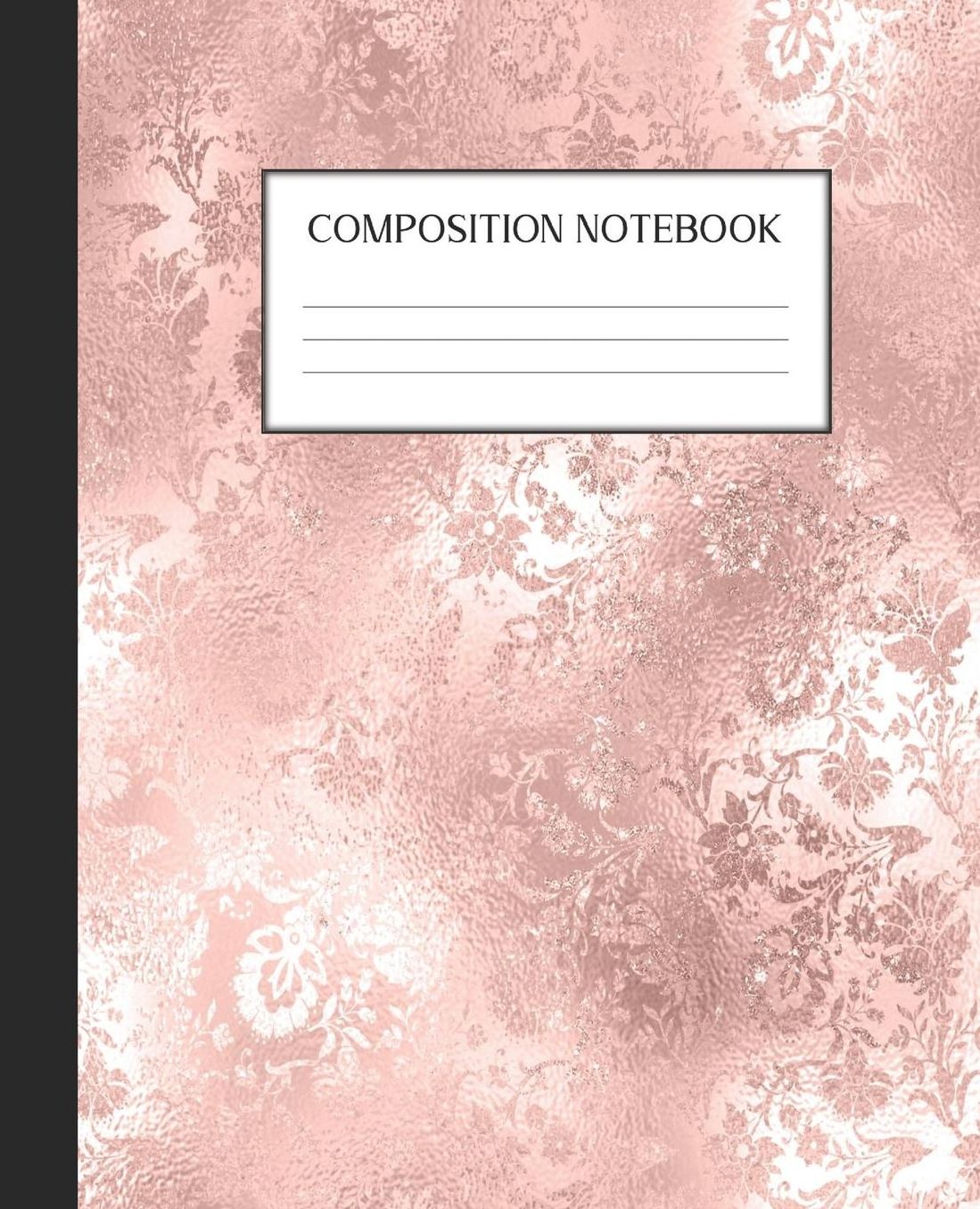 Composition Notebook: Wide Ruled Notebook Pink Glam Lined Journal 100 Pages 7.5 x 9.25 School Subject Book Notes Student Gift Kids Teenager Adult Teacher