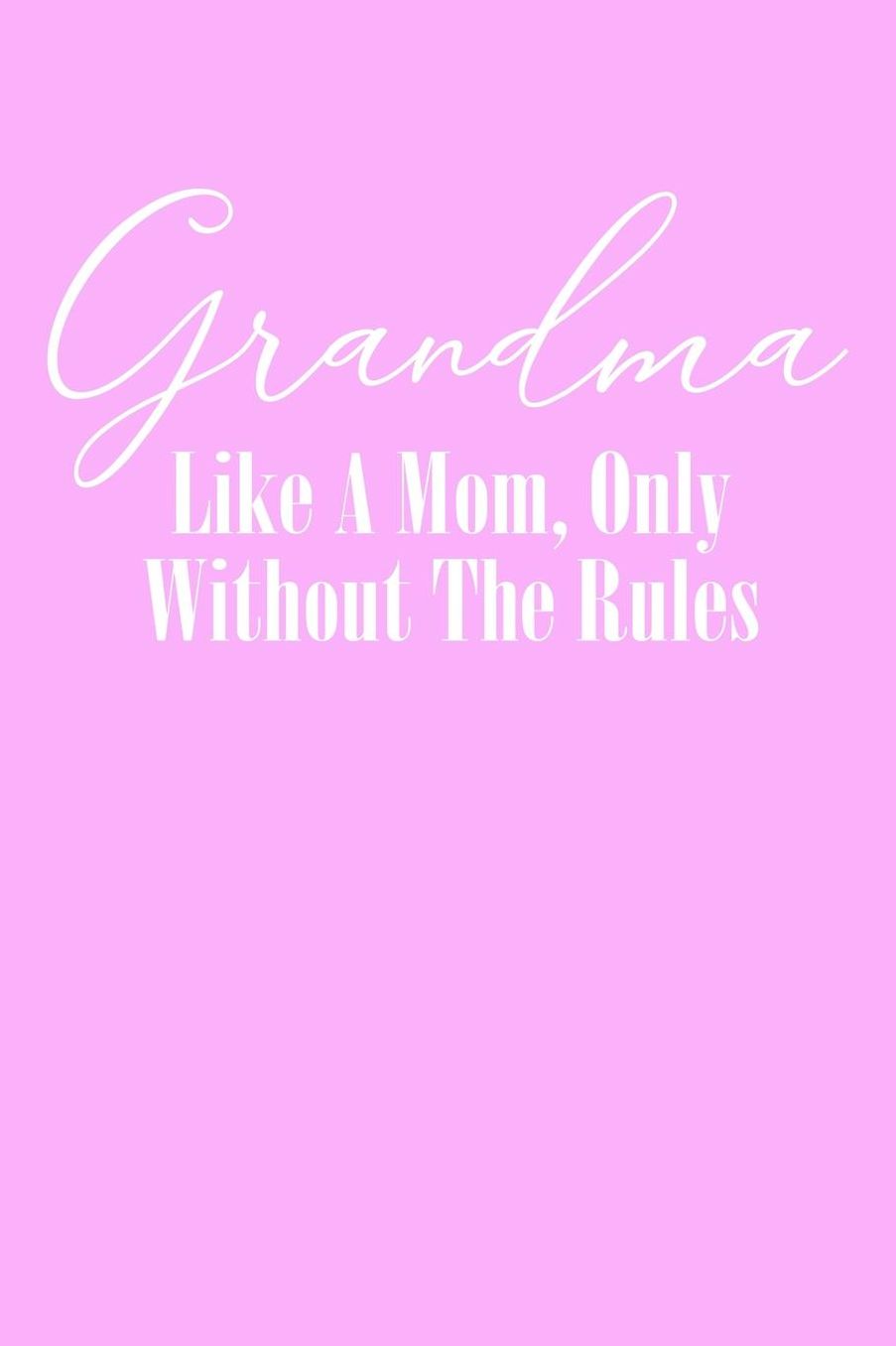 Grandma: Pink Journal, Notebook, And Diary Note Book