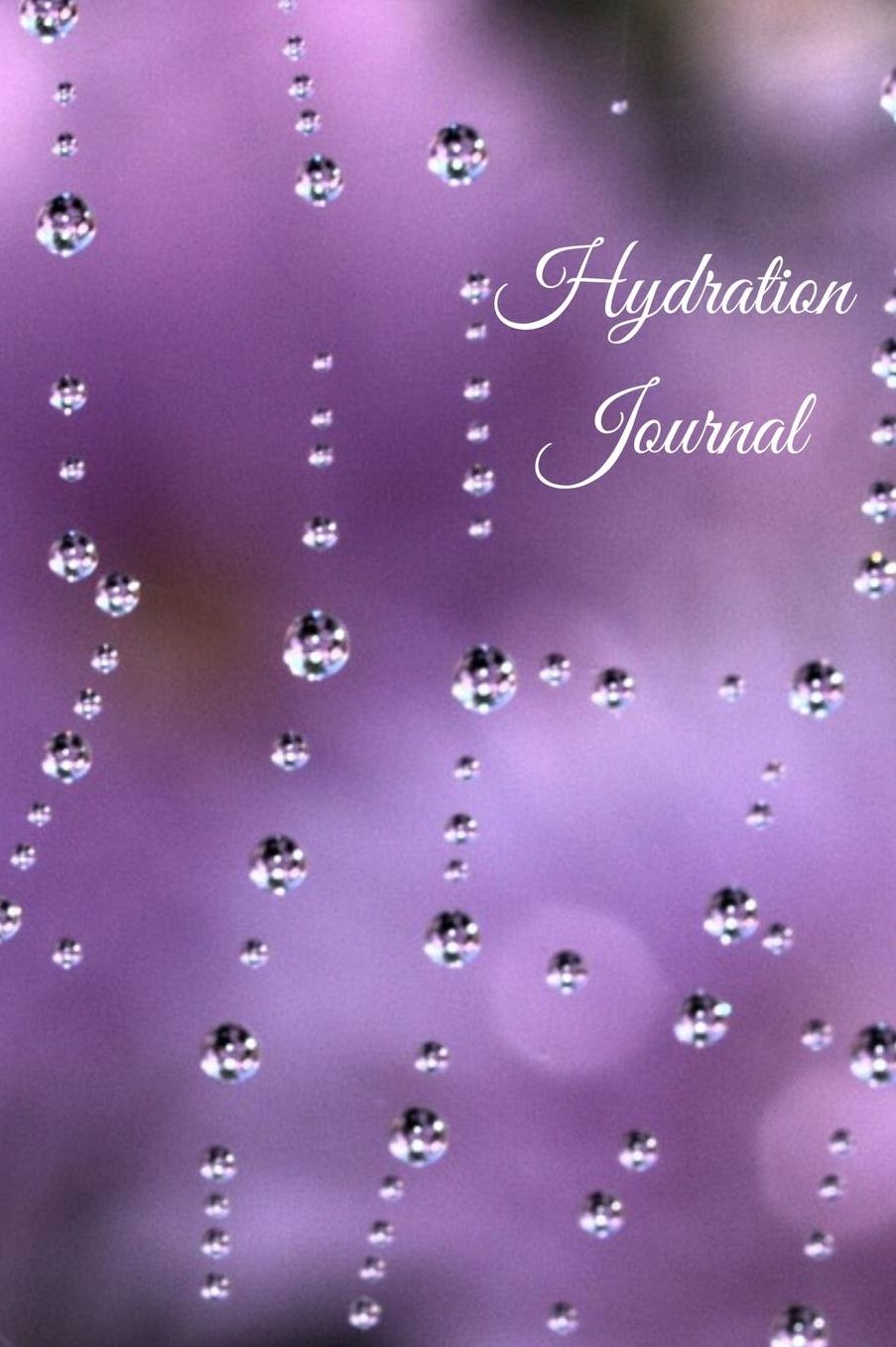 Hydration Journal: Daily Fluid Intake Log - 13 Month Water Tracking Checklist, Dot Grid Sheets, Lined Notebook Pages
