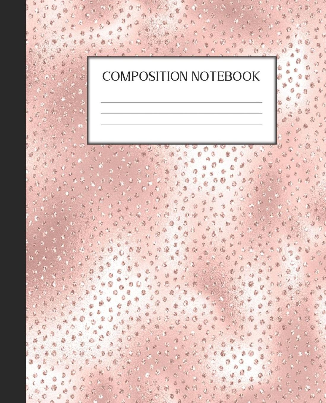 Composition Notebook: Wide Ruled Notebook Pink Glam Lined Journal 100 Pages 7.5 x 9.25 School Subject Book Notes Student Gift Kids Teenager Adult Teacher