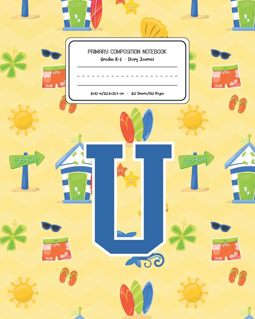 Primary Composition Notebook Grades K-2 Story Journal U: Surf Pattern Primary Composition Book Letter U Personalized Lined Draw and Write Handwriting Paper Picture Space and Dashed Midline Notebook for Boys Exercise Book for Kids Back to School Preschool