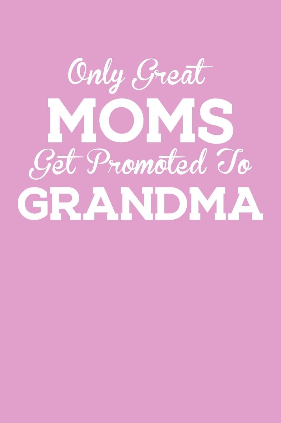 Grandma: Pink Journal, Notebook, And Diary Note Book