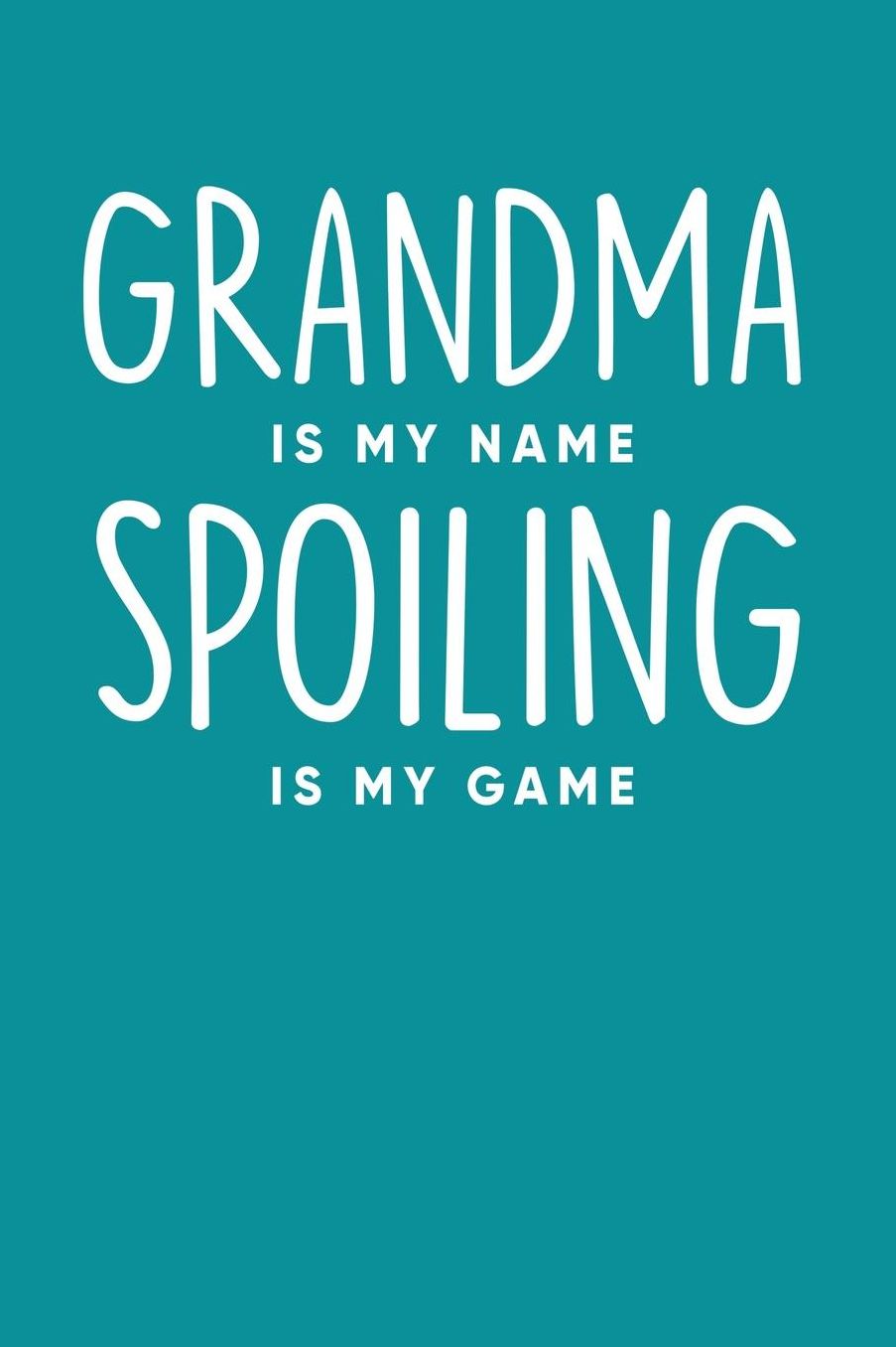 Grandma: Teal Turquoise Journal, Notebook, And Diary Note Book