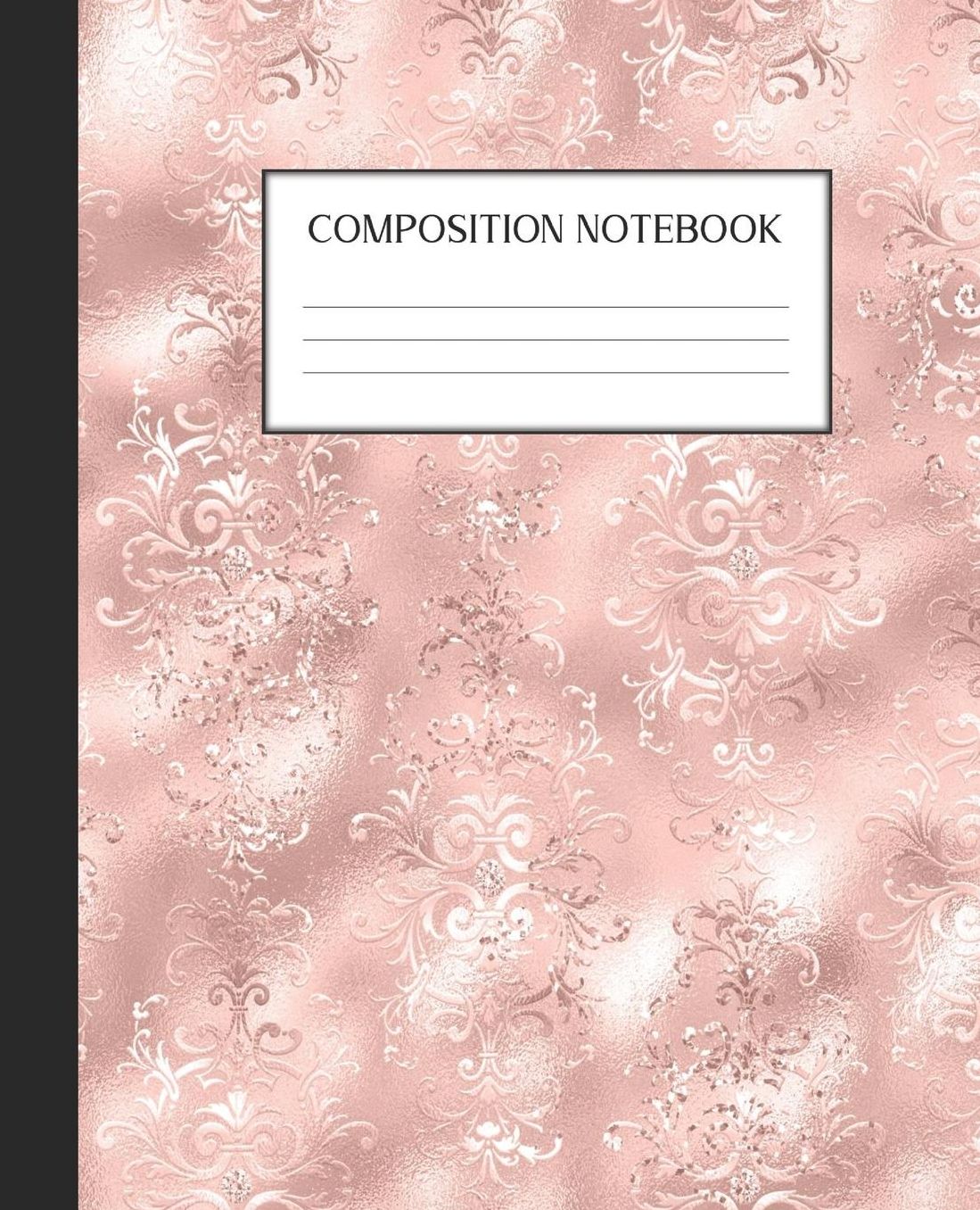 Composition Notebook: Wide Ruled Notebook Pink Glam Lined Journal 100 Pages 7.5 x 9.25 School Subject Book Notes Student Gift Kids Teenager Adult Teacher